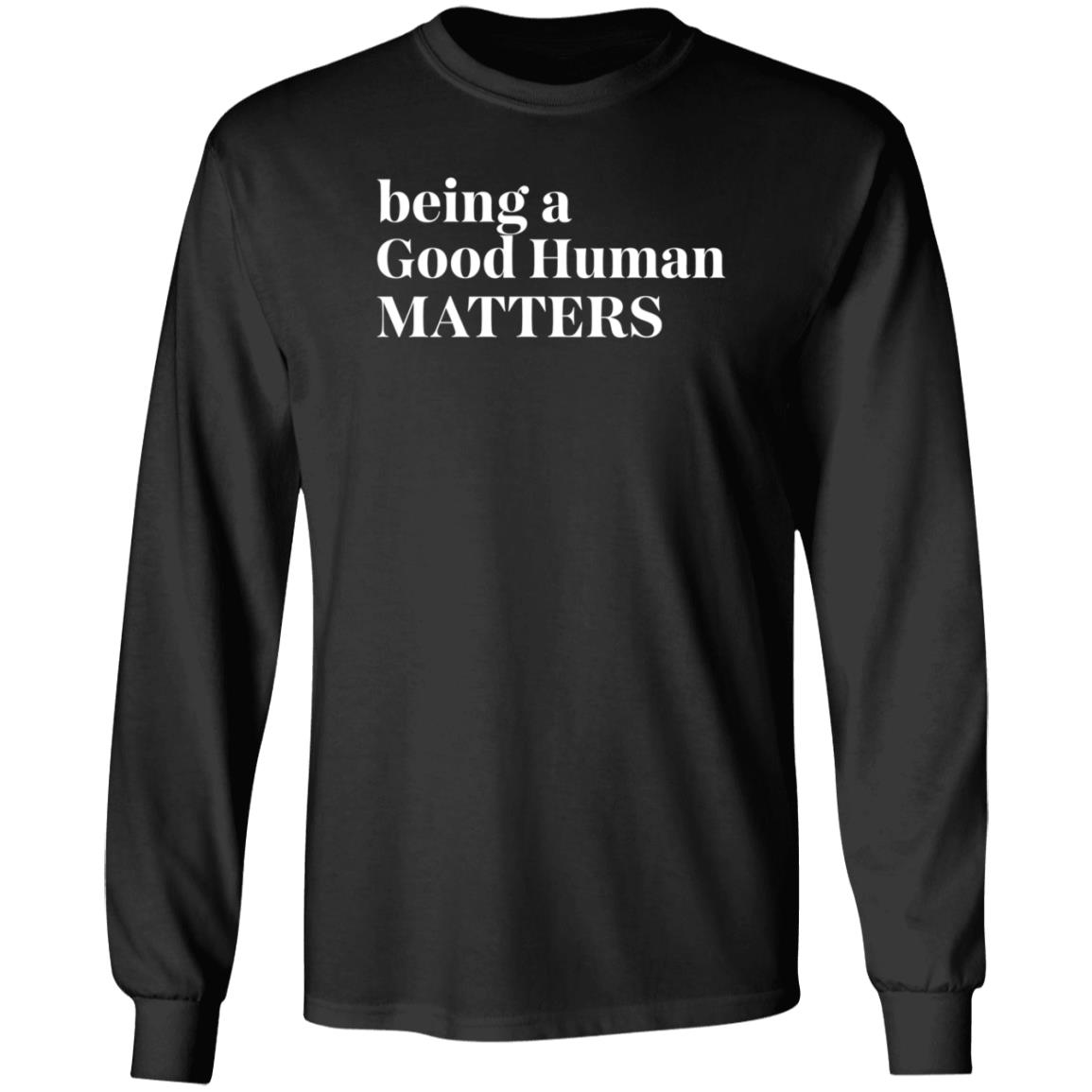 Tyler Merritt Being A Good Human Matters TMZ Live Shirt Hoodie Sweatshirt - Teechipus
