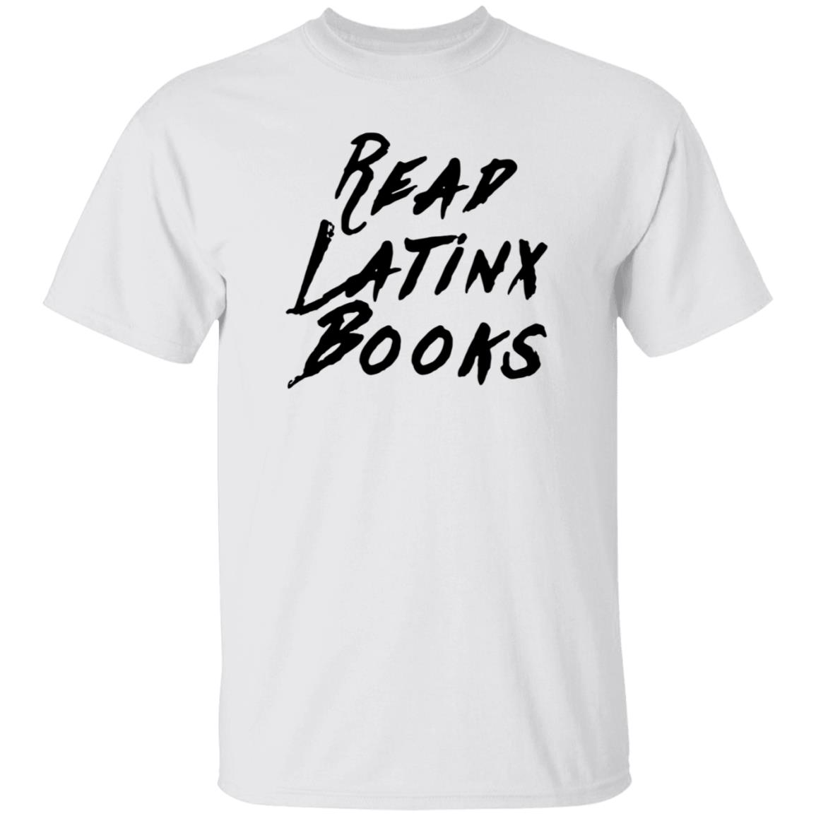 Read Latinx Books Shirt Appartcloth Store Read Latinx Books Shirt Hoodie Sweatshirt - Teechipus