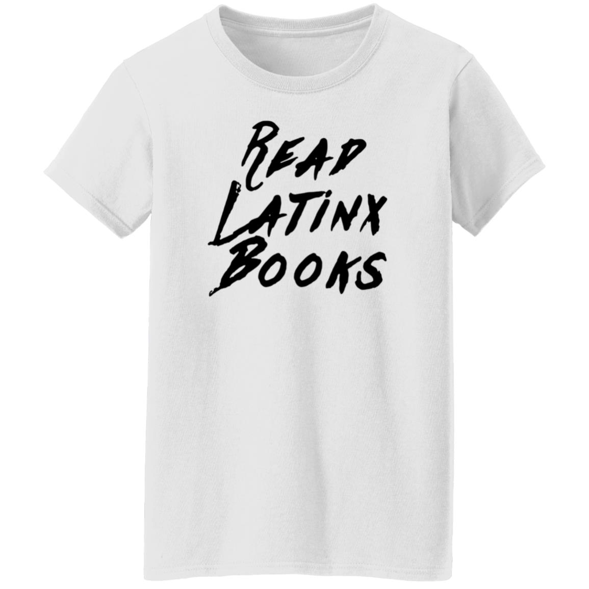 Read Latinx Books Shirt Appartcloth Store Read Latinx Books Shirt Hoodie Sweatshirt - Teechipus