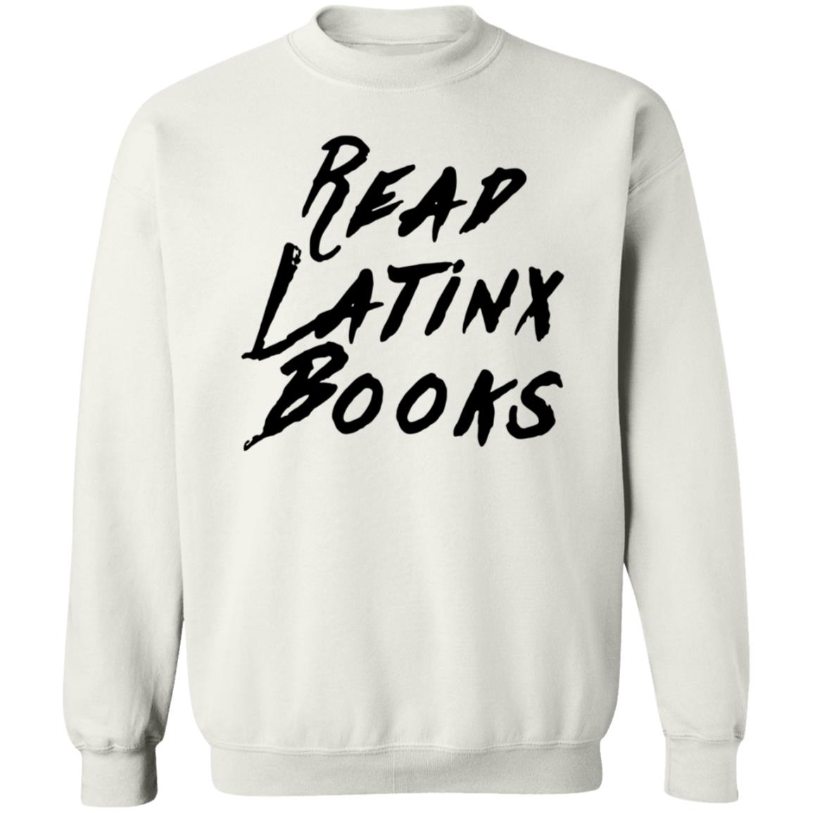 Read Latinx Books Shirt Appartcloth Store Read Latinx Books Shirt Hoodie Sweatshirt - Teechipus