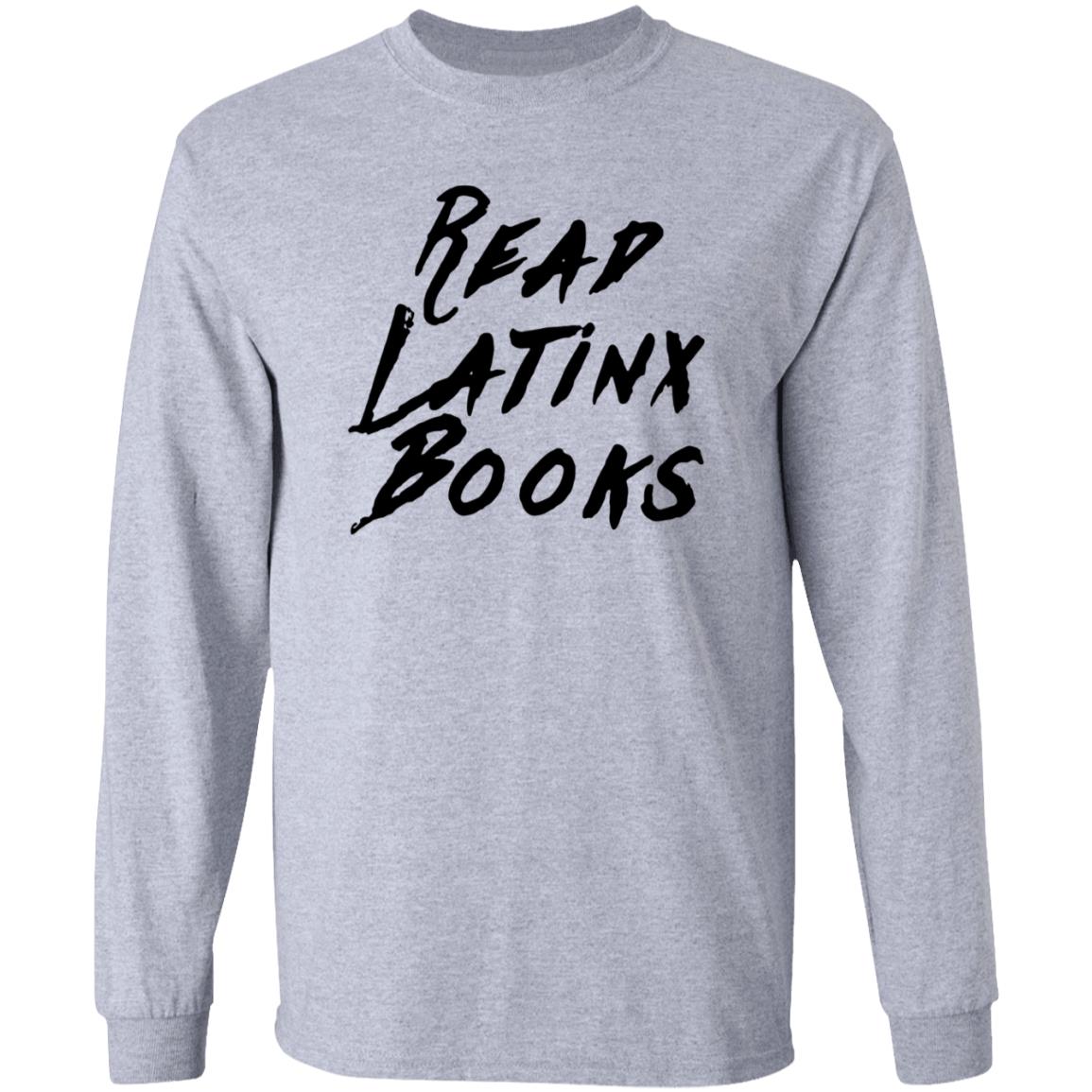 Read Latinx Books Shirt Appartcloth Store Read Latinx Books Shirt Hoodie Sweatshirt - Teechipus