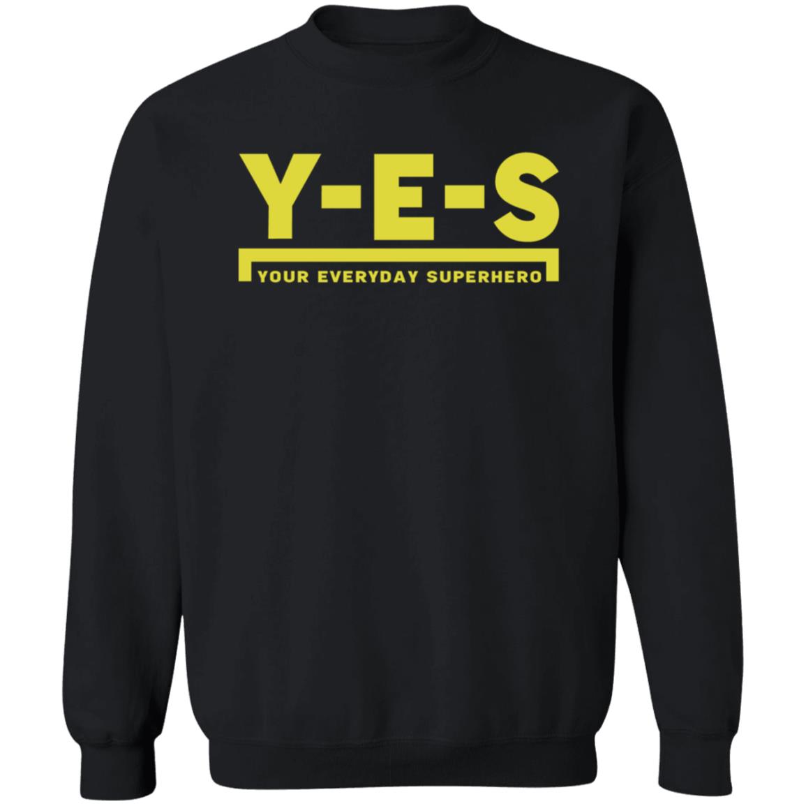 Yes Your Everyday Superhero Shirt Yes Official Store Uomo 233 Shirt Hoodie Sweatshirt - Teechipus