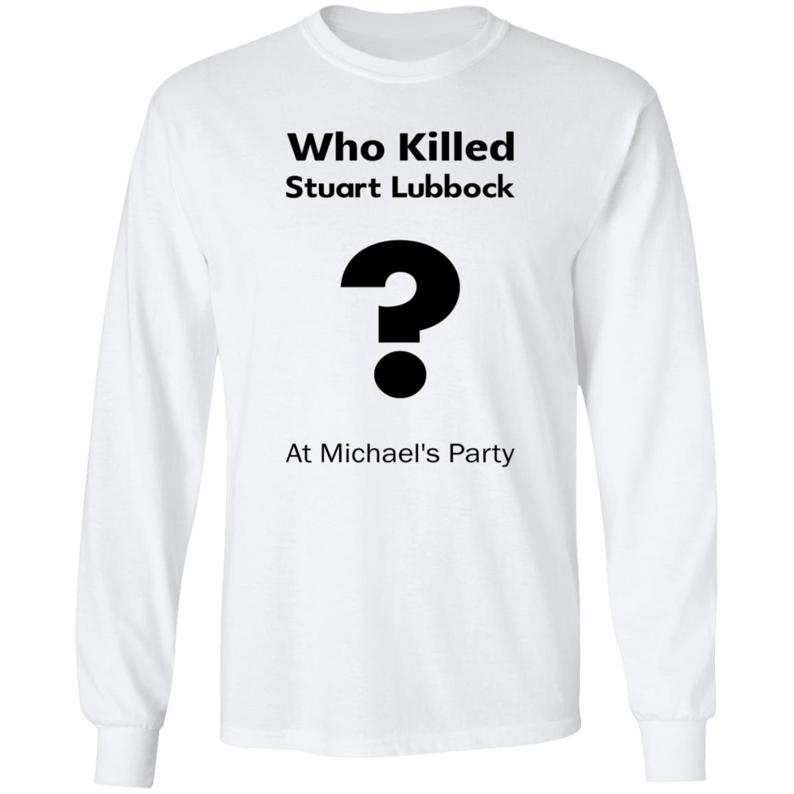Who Killed Stuart Lubbock At Michael's Party Shirt Terry Lubbock holds the IPCC report Shirt Hoodie - Teechipus