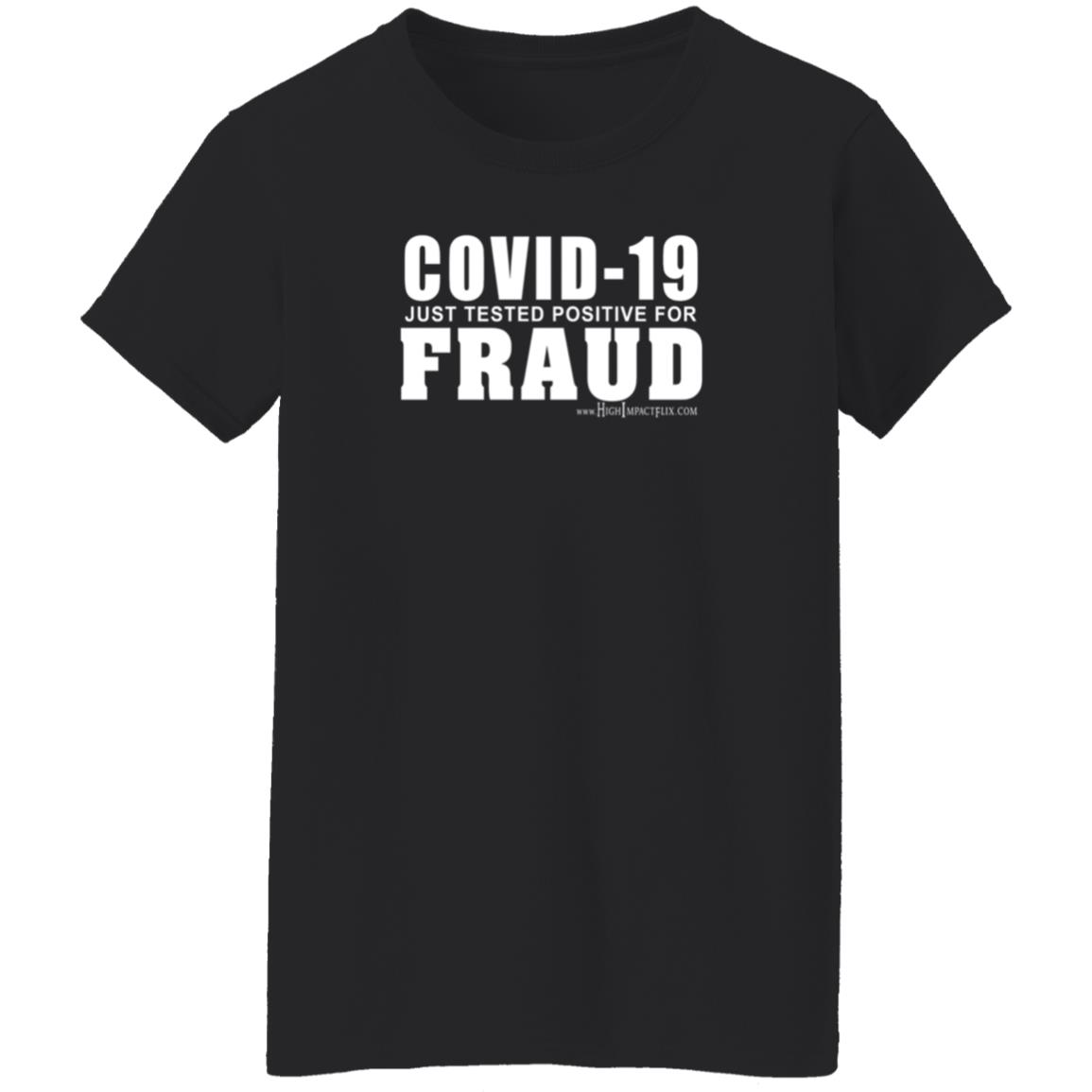Covid 19 Just Tested Positive For Fraud Shirt Highimpactflix Covid 19 Just Tested Positive For Fraud Shirt - Teechipus