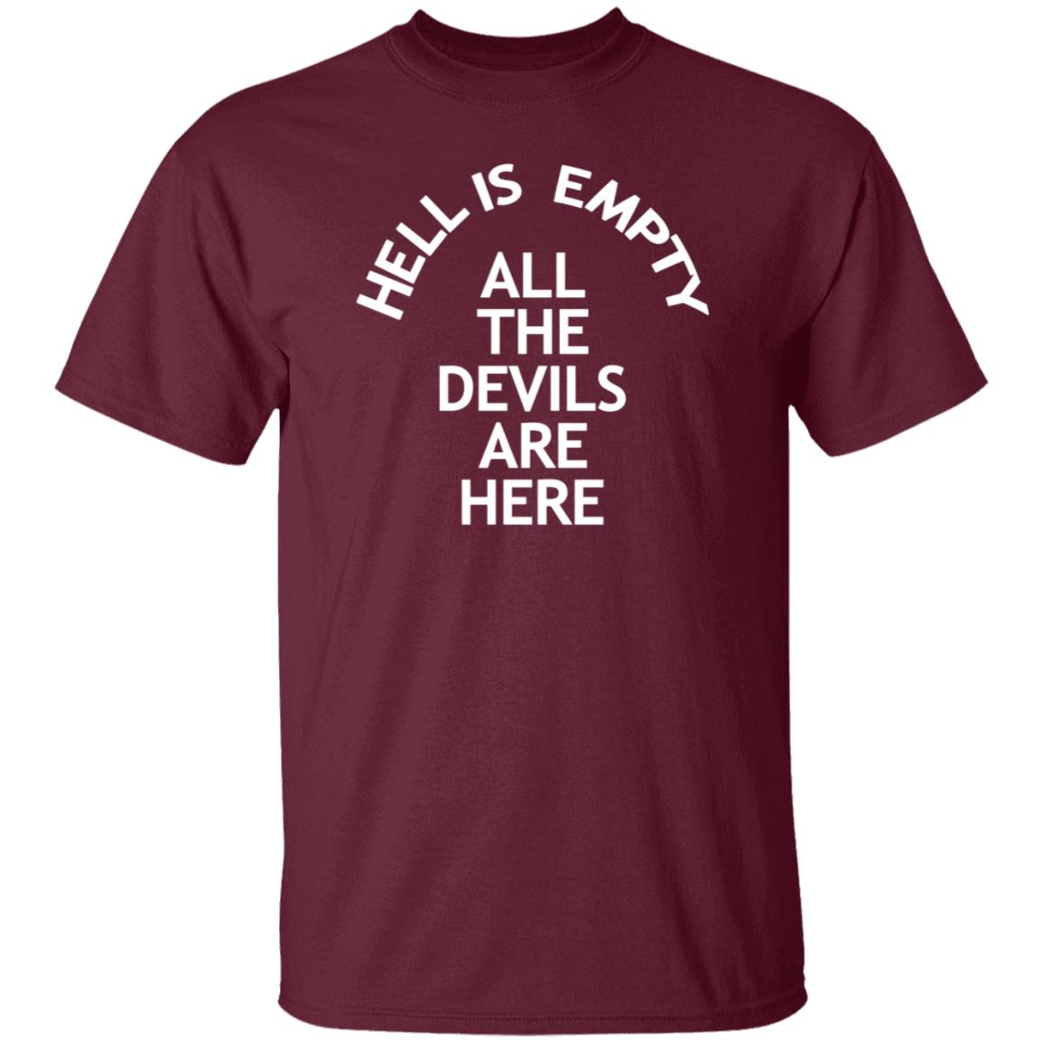 Hell Is Empty All The Devils Are Here Shirt Hoodie Sweatshirt - Teechipus