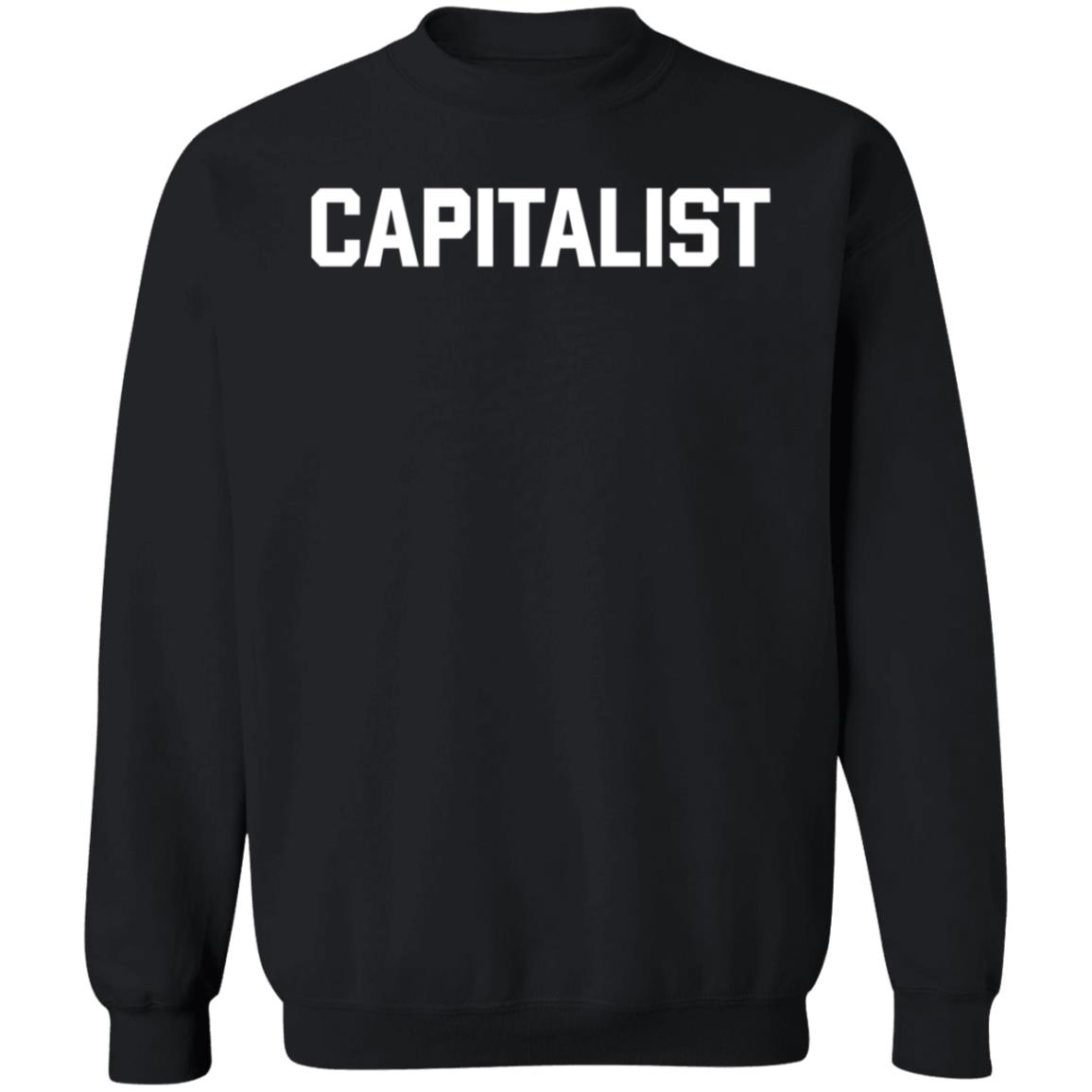 Capitalist Shirt Crowdershop Capitalist Shirt Hoodie Sweatshirt - Teechipus