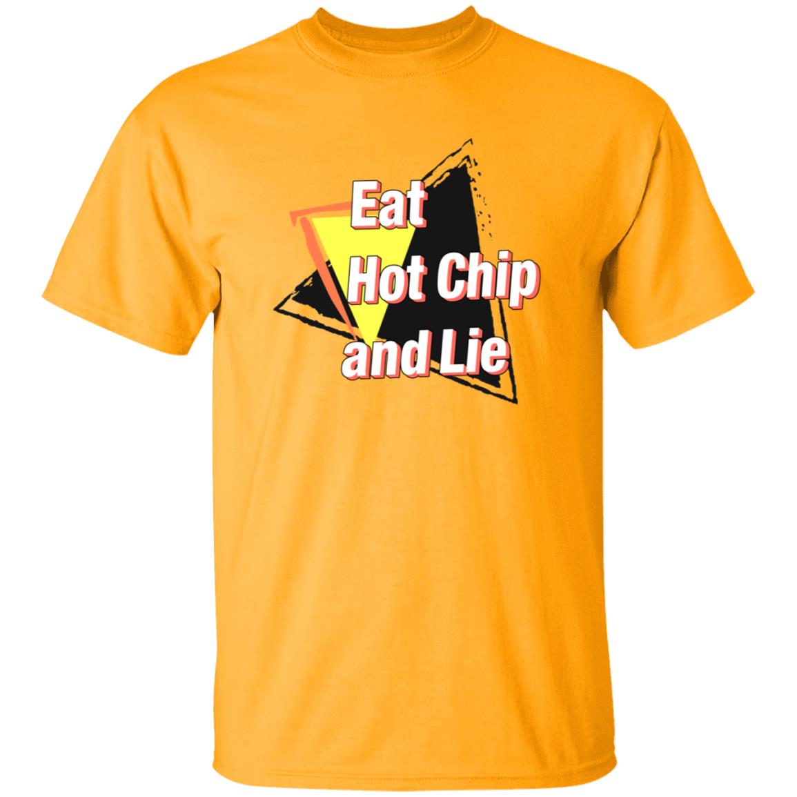 Eat Hot Chip And Lie Shirt - Teechipus