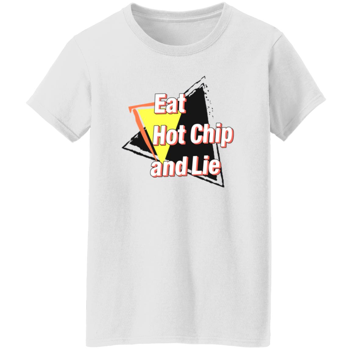 Eat Hot Chip And Lie Shirt - Teechipus