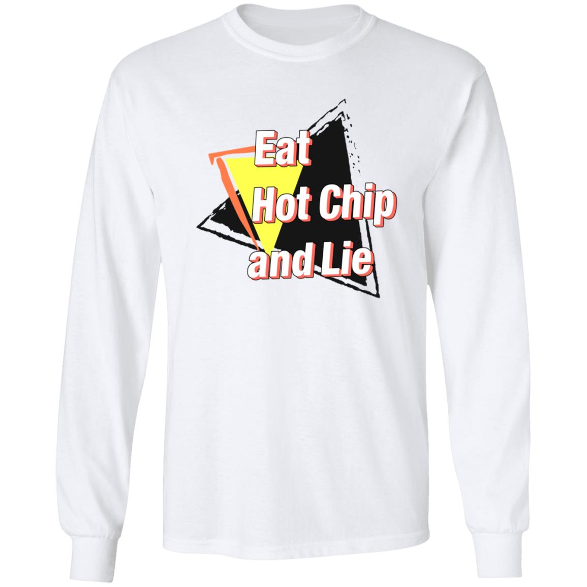 Eat Hot Chip And Lie Shirt - Teechipus