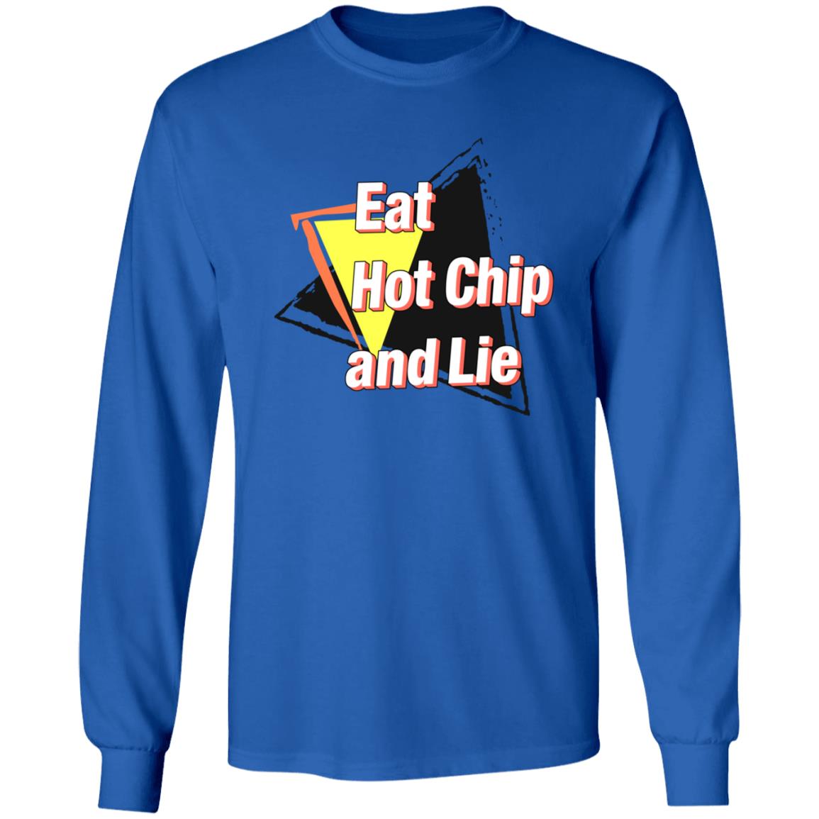 Eat Hot Chip And Lie Shirt - Teechipus