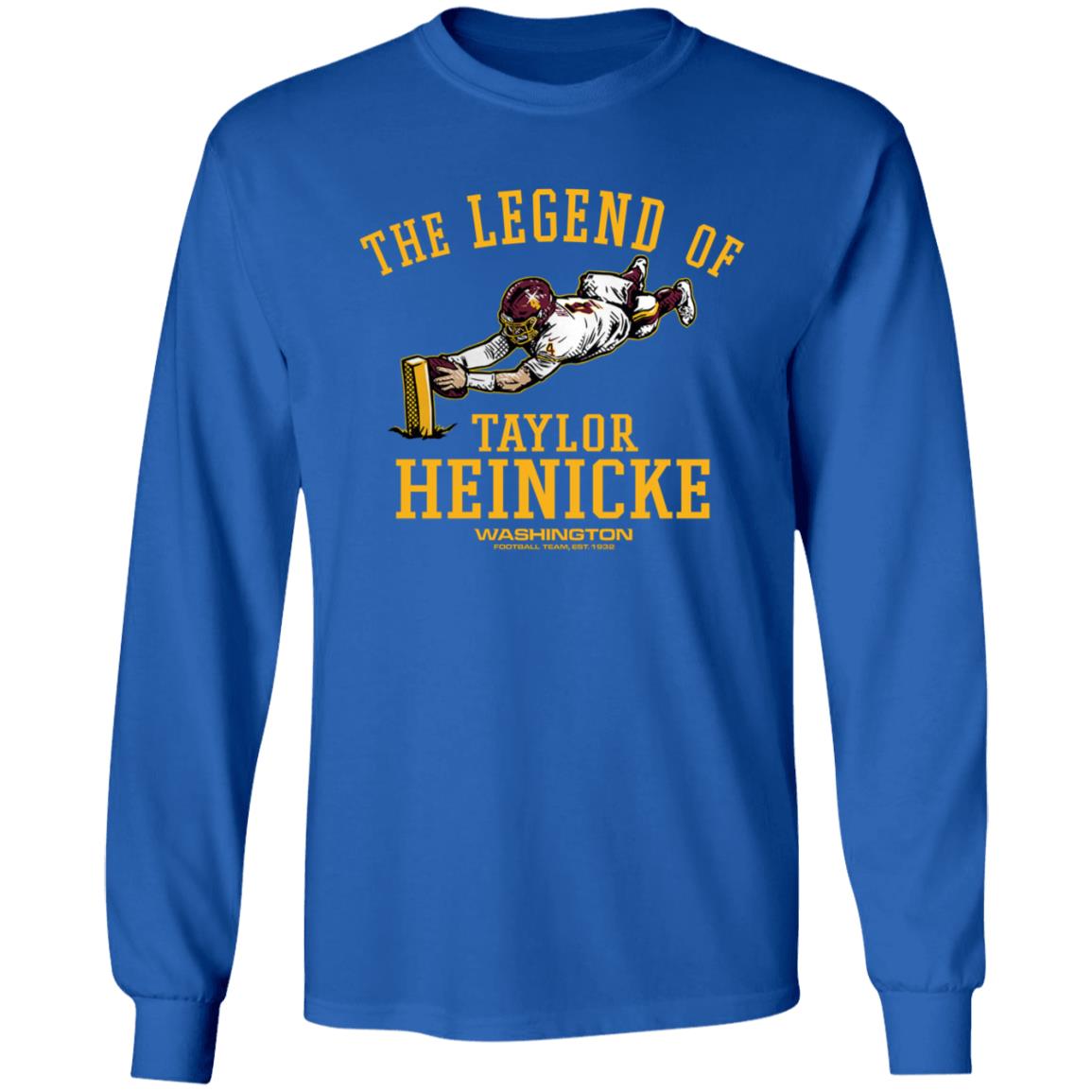 The Legend Of Taylor Heinicke Shirt Washington Football - Teechipus