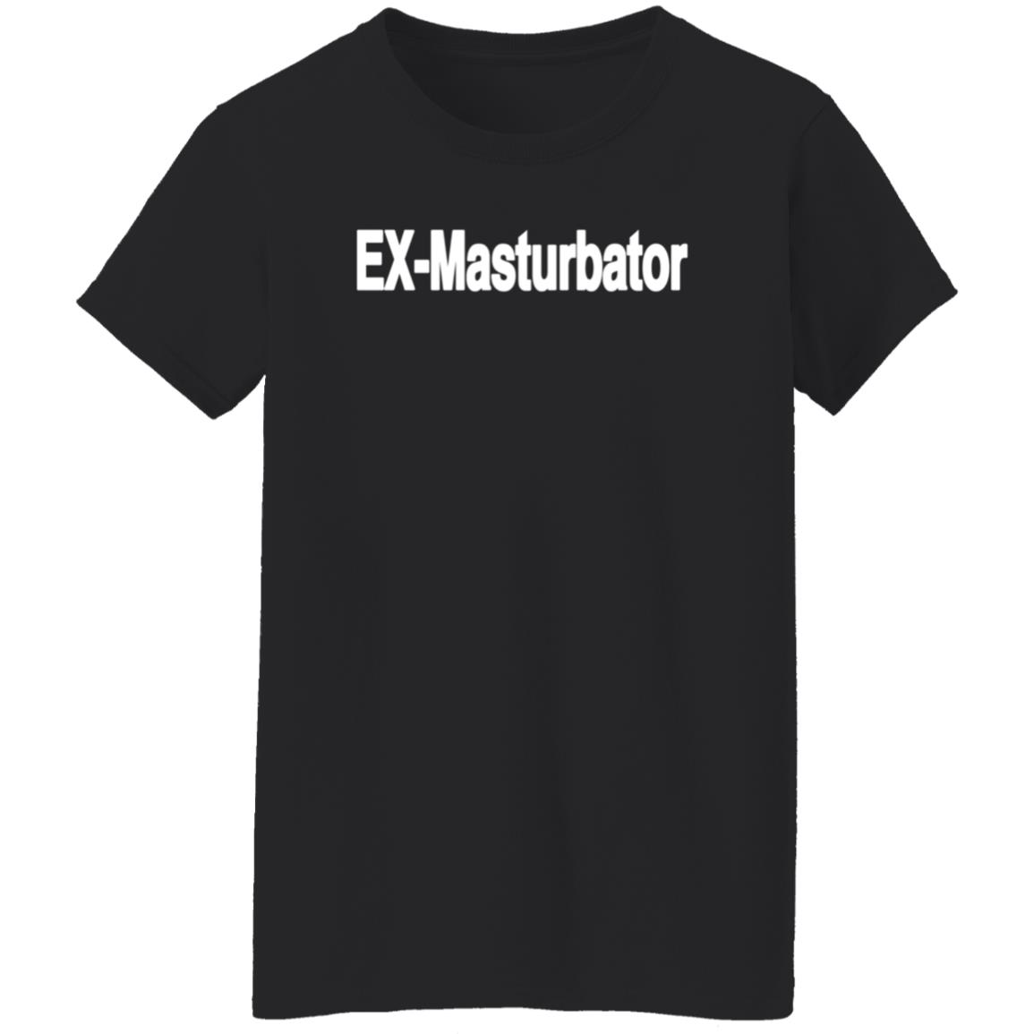 Ex Masturbator Shirt Writtenbyhanna Ex Masturbator Shirt Hoodie Sweatshirt - Teechipus