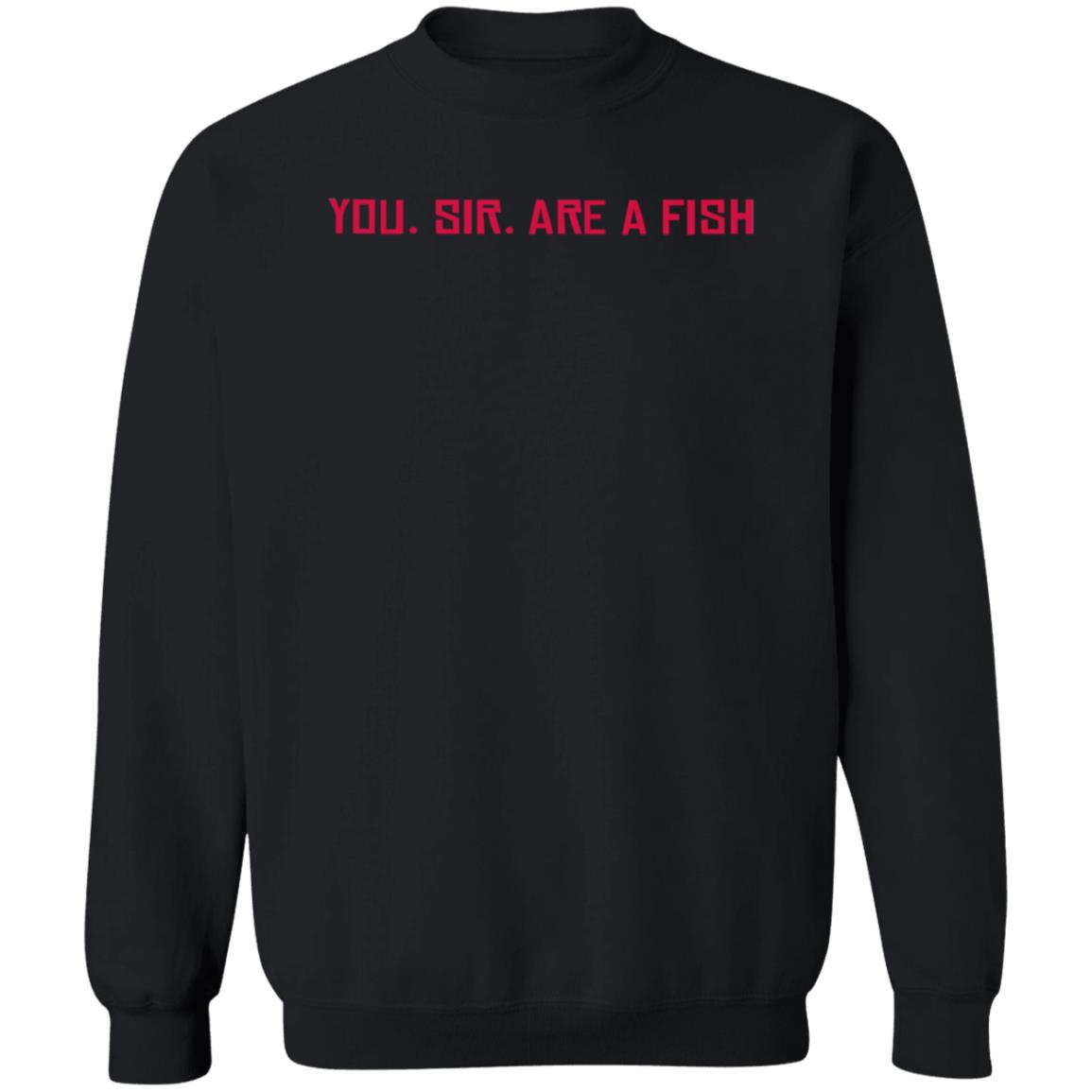 You Sir Are A Fish Shirt Texturedrat You Sir Are A Fish Shirt - Teechipus