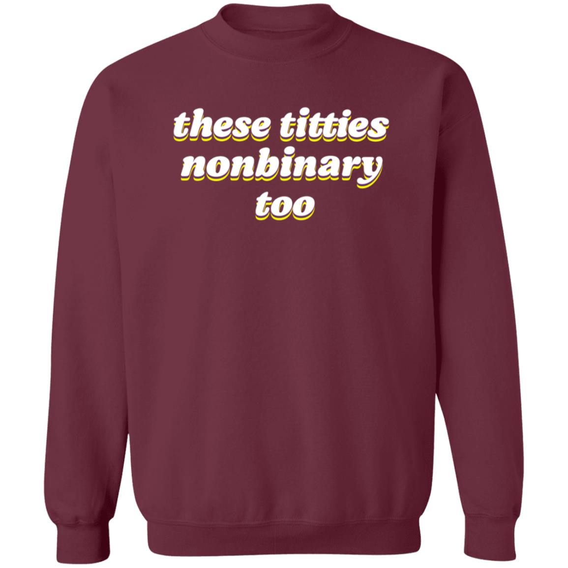 These Titties Nonbinary Too Shirt Tee Spoonie These Titties Nonbinary Too Shirt Hoodie Sweatshirt - Teechipus