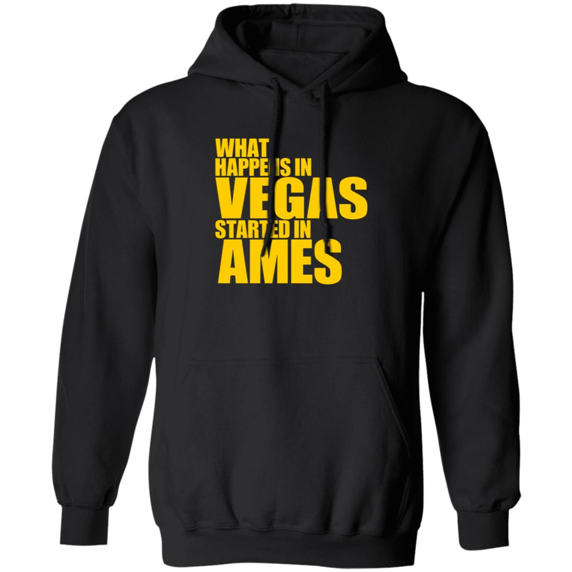 What Happens In Vegas Started In Ames Shirt Travisclones What Happens In Vegas Started In Ames Shirt Hoodie Sweatshirt - Teechipus