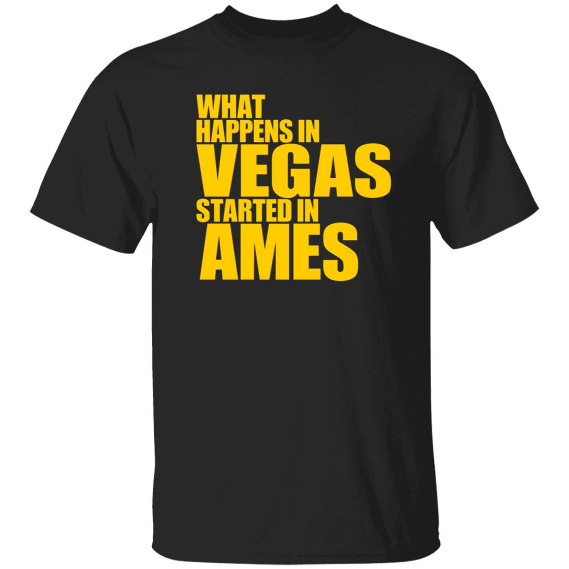 What Happens In Vegas Started In Ames Shirt Travisclones What Happens In Vegas Started In Ames Shirt Hoodie Sweatshirt - Teechipus