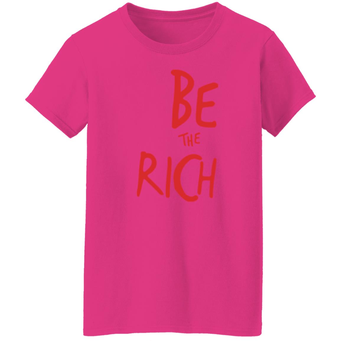Be The Rich Shirt Shoptpusa Be The Rich Shirt Hoodie Sweatshirt - Teechipus