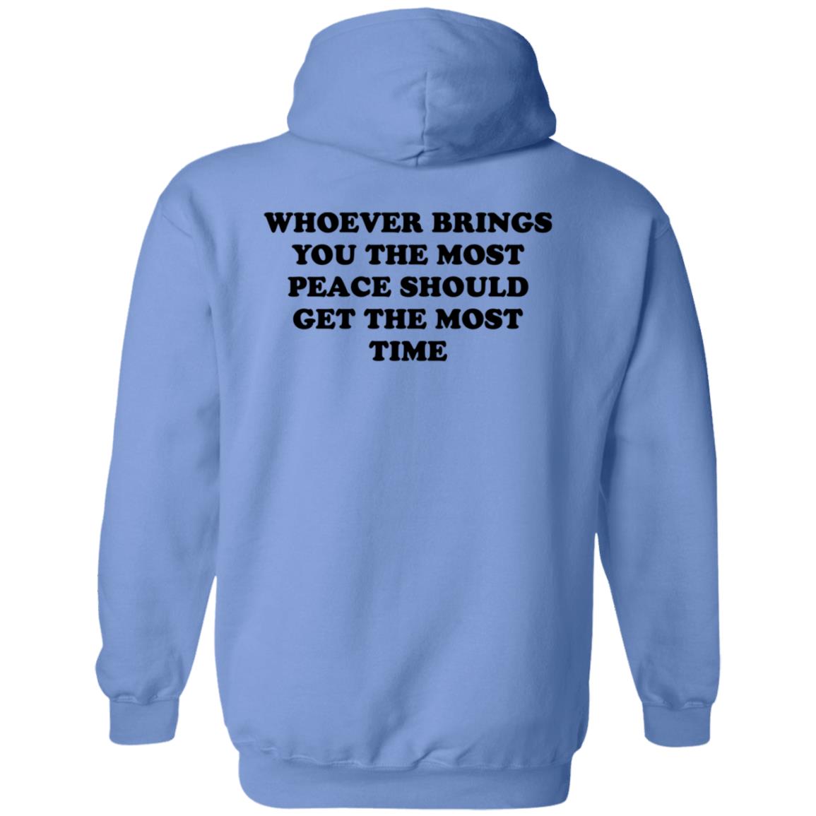 Whoever Brings You The Most Peace Should Get The Most Time Shirt Circleauthor Merch Peace Tee Shirt Hoodie Sweatshirt - Teechipus