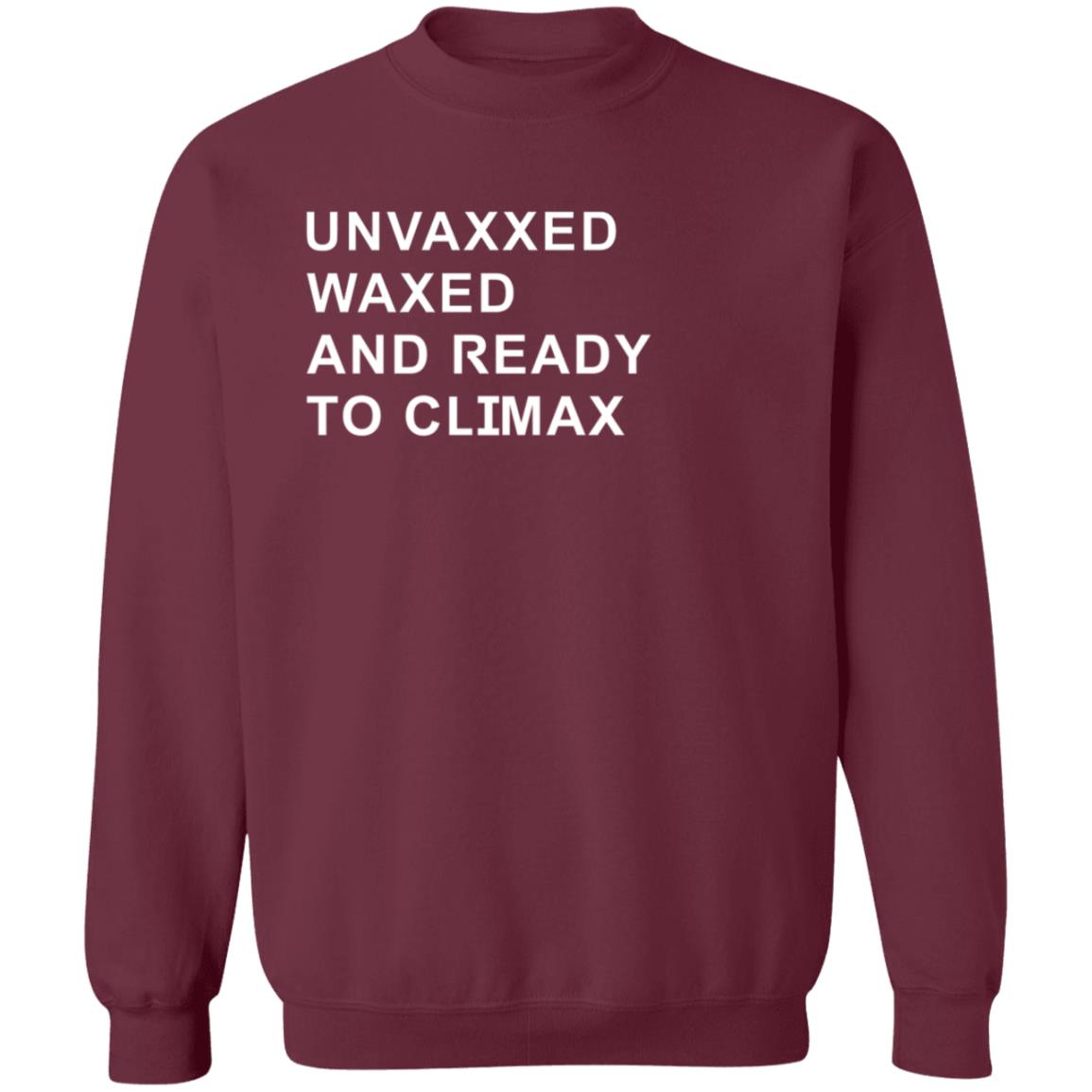 Unvaxxed Waxed And Ready To Climax Shirt Dump Truck - Teechipus