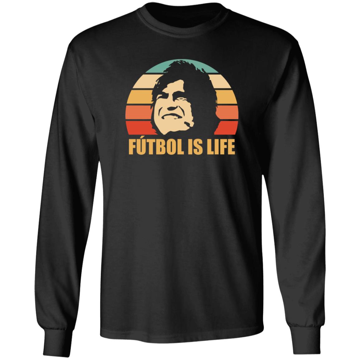 Futbol Is Life Shirt Funny Tori Futbol Is Life Shirt Hoodie Sweatshirt - Teechipus