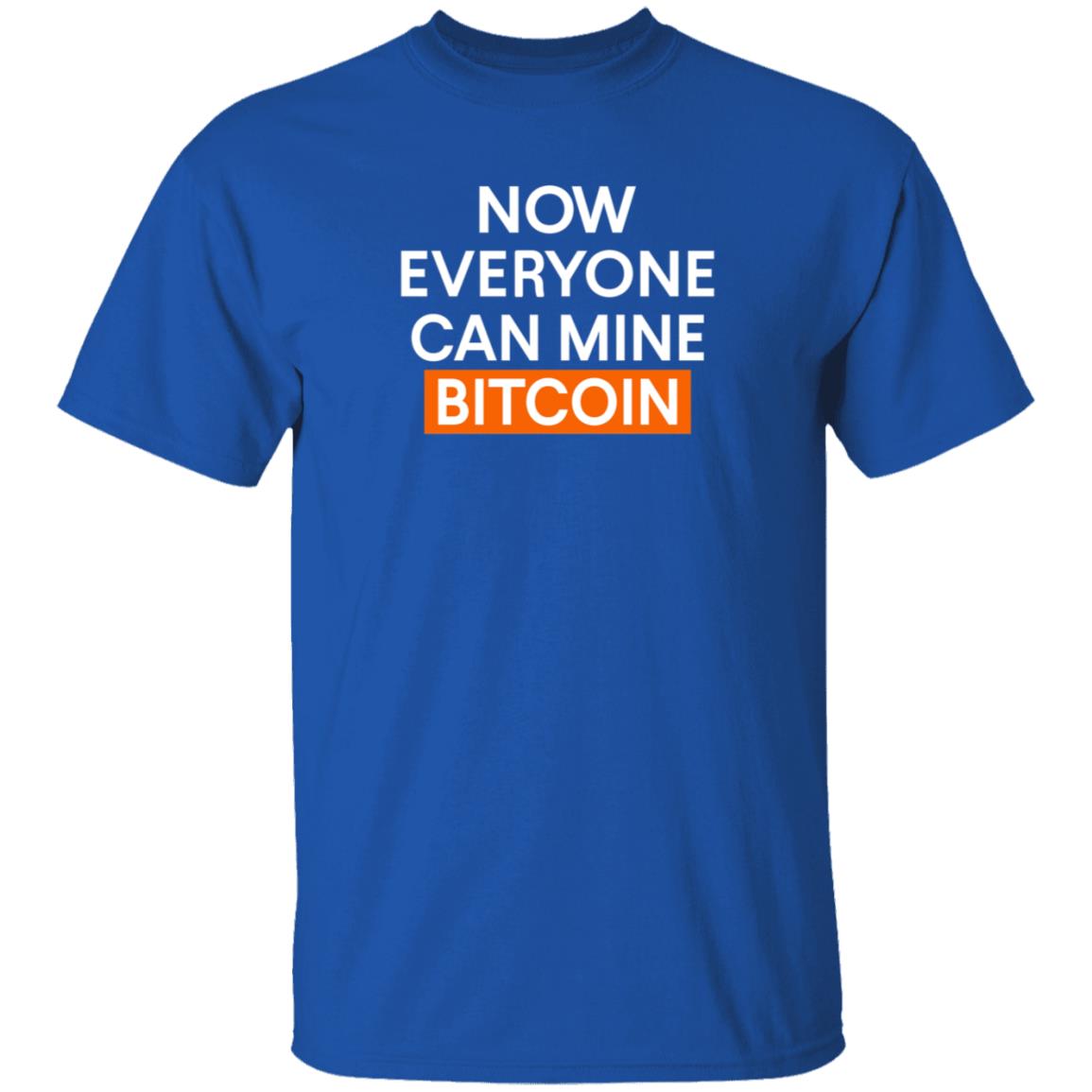 Now Everyone Can Mine Bitcoin Shirt Bitcoinblakee Now Everyone Can Mine Bitcoin Shirt - Teechipus