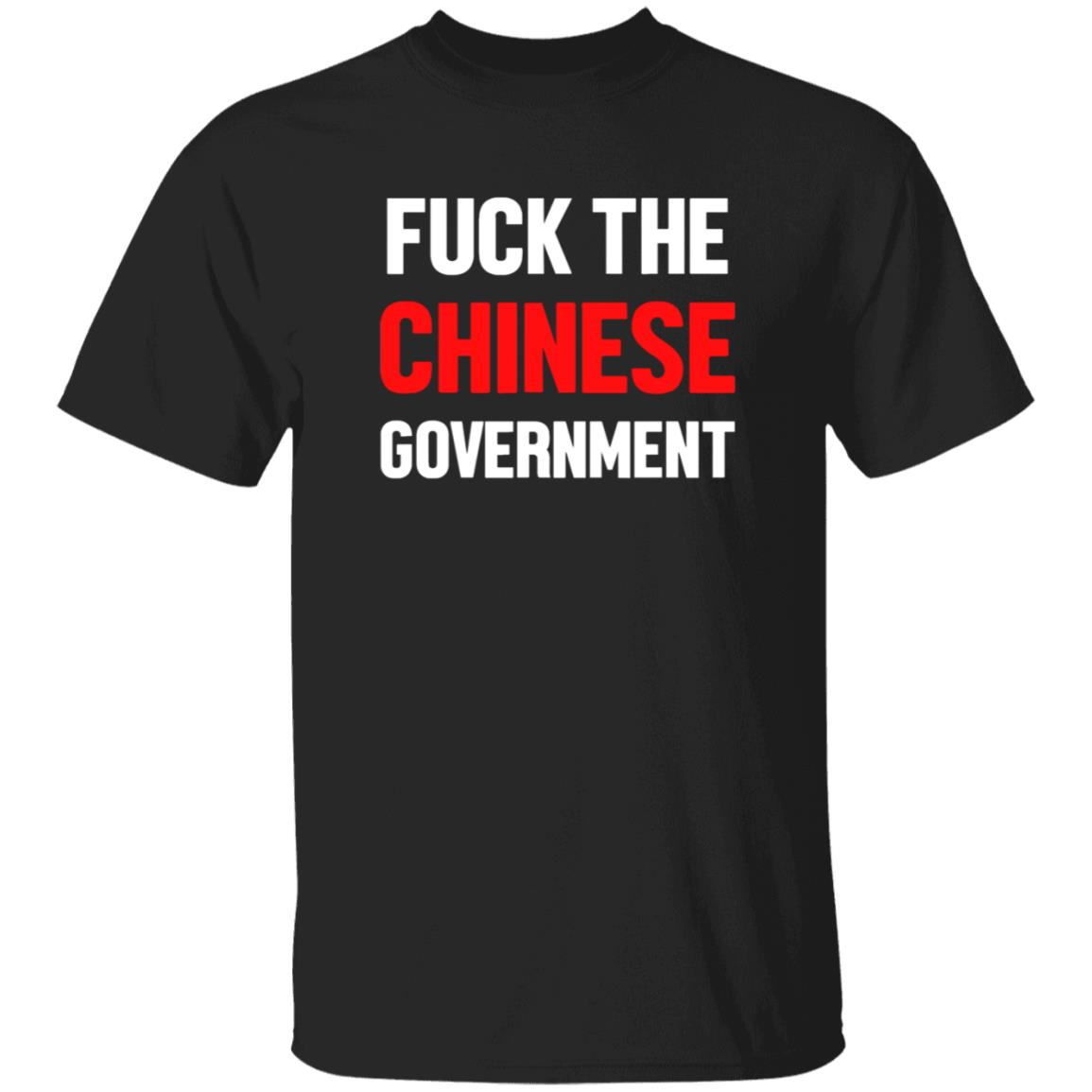 Fuck The Chinese Government Shirt Shirtnz Merch Fuck The Chinese Government Free hong Kong T Shirt - Teechipus