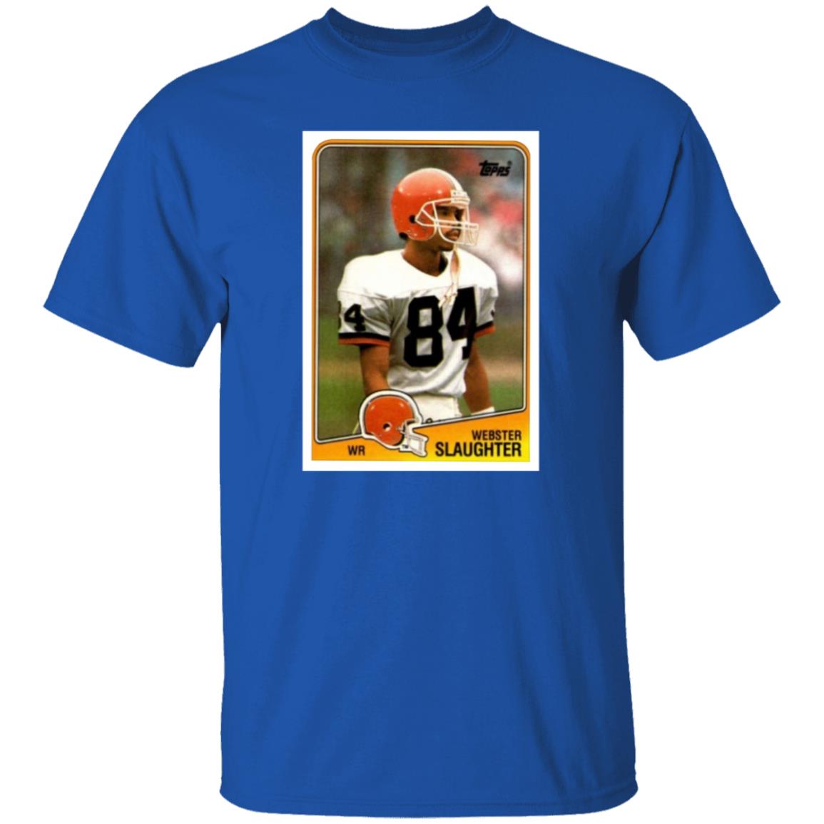 Webster Slaughter Shirt Bernie Kosar Webster Slaughter Shirt Hoodie Sweatshirt - Teechipus