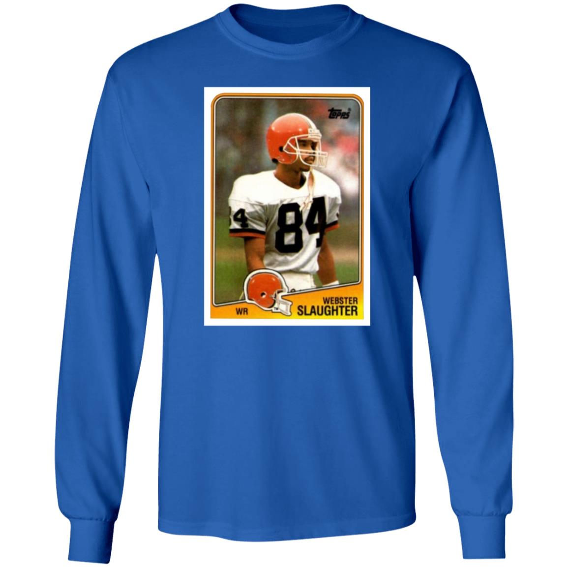 Webster Slaughter Shirt Bernie Kosar Webster Slaughter Shirt Hoodie Sweatshirt - Teechipus