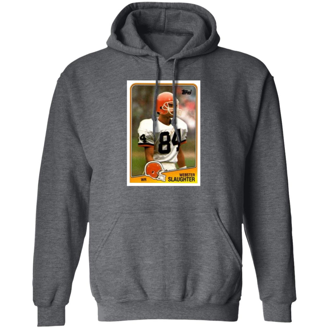 Webster Slaughter Shirt Bernie Kosar Webster Slaughter Shirt Hoodie Sweatshirt - Teechipus