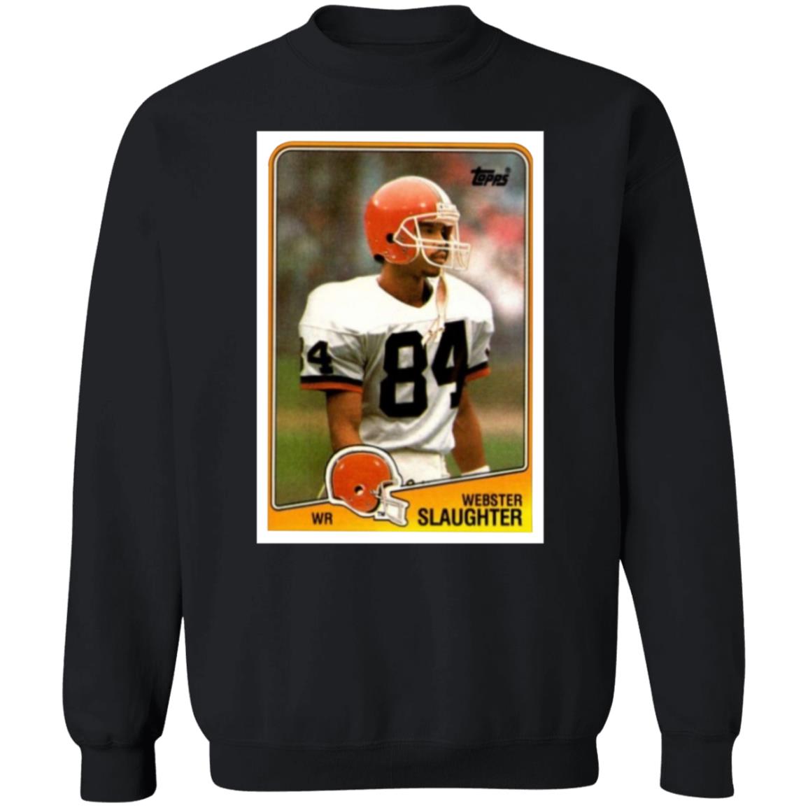 Webster Slaughter Shirt Bernie Kosar Webster Slaughter Shirt Hoodie Sweatshirt - Teechipus