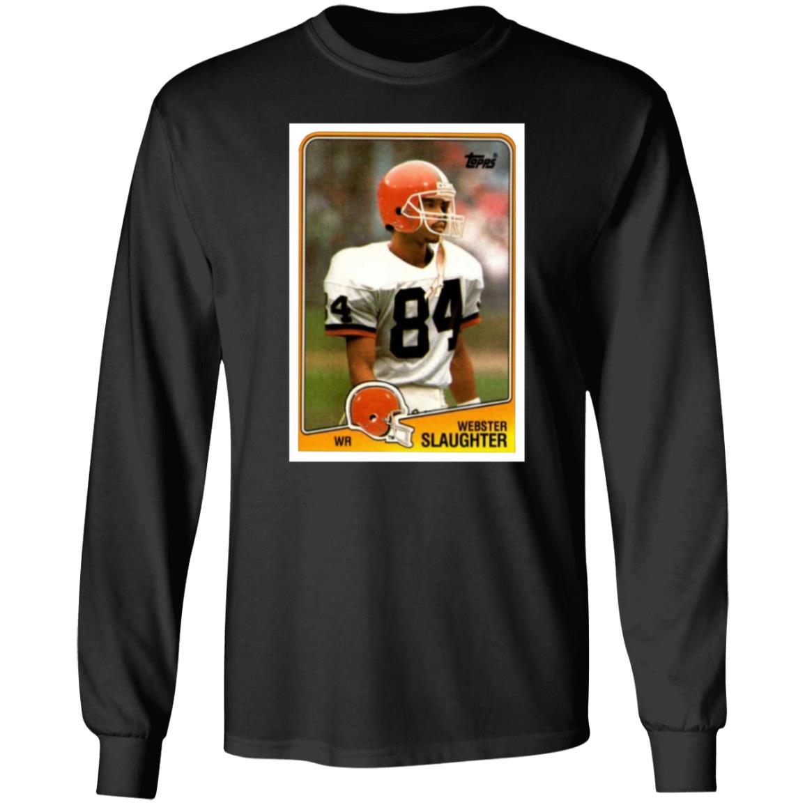 Webster Slaughter Shirt Bernie Kosar Webster Slaughter Shirt Hoodie Sweatshirt - Teechipus