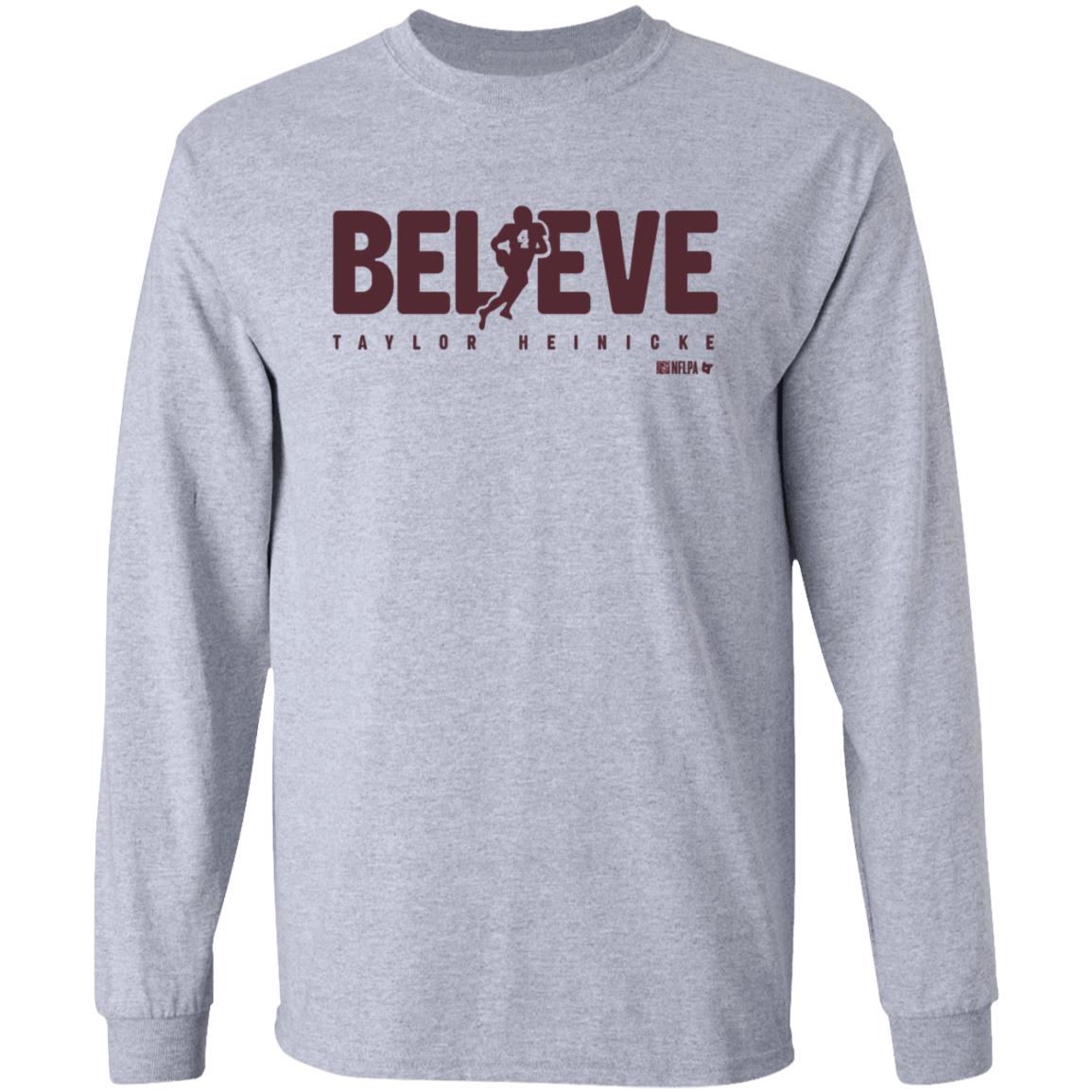 Taylor Heinicke Believe Shirt Breakingt Store Taylor Heinicke Believe Shirt Hoodie Sweatshirt - Teechipus