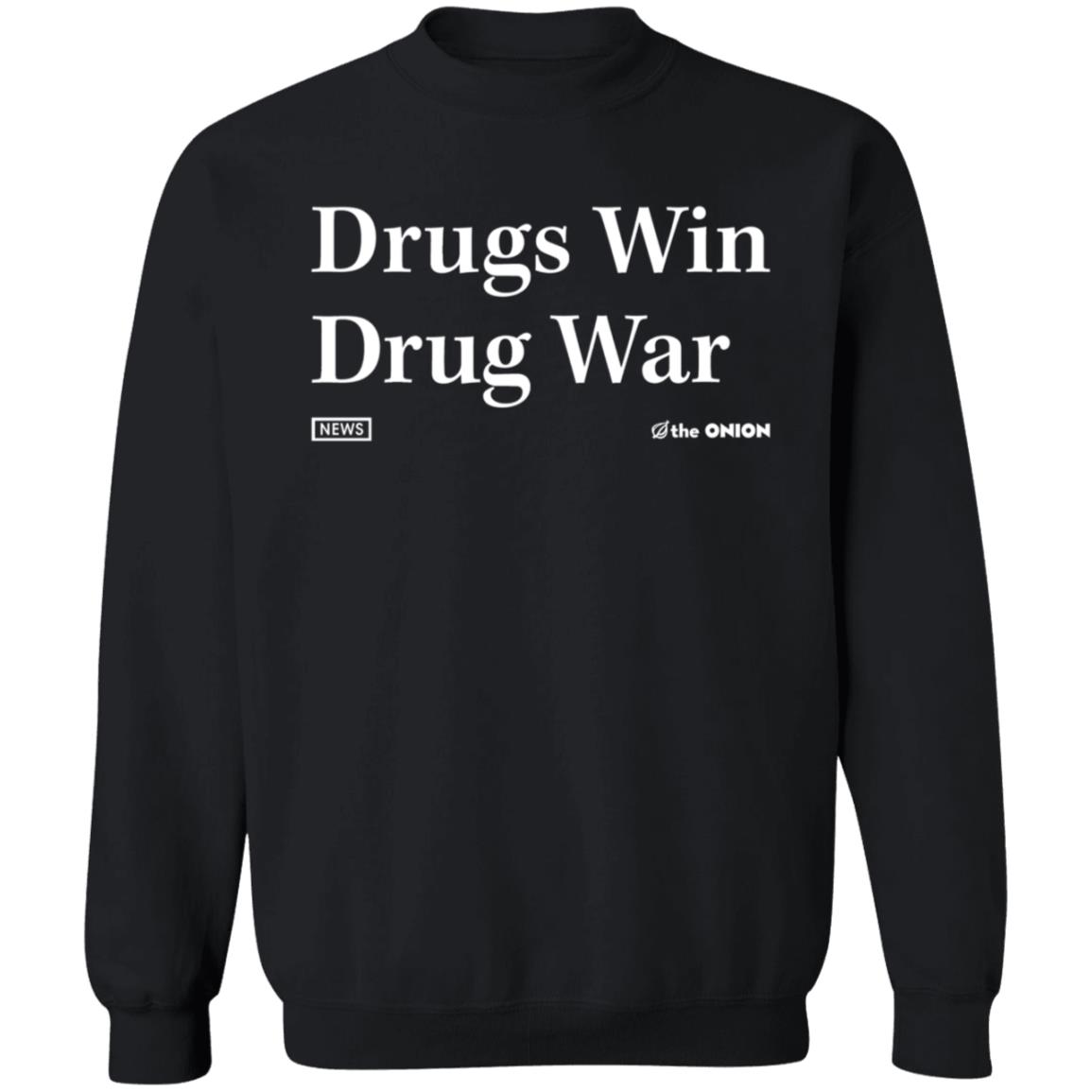 The Onion Store Drugs Win Drug War Shirt Kylengh The Onion Store Drugs Win Drug War Shirt Hoodie Sweatshirt - Teechipus