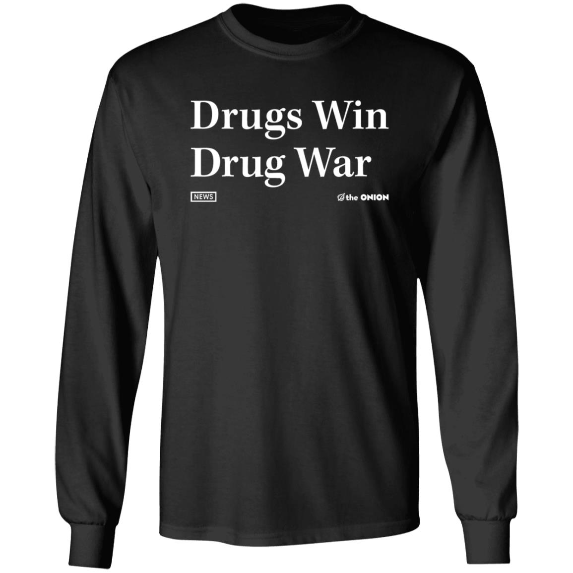 The Onion Store Drugs Win Drug War Shirt Kylengh The Onion Store Drugs Win Drug War Shirt Hoodie Sweatshirt - Teechipus