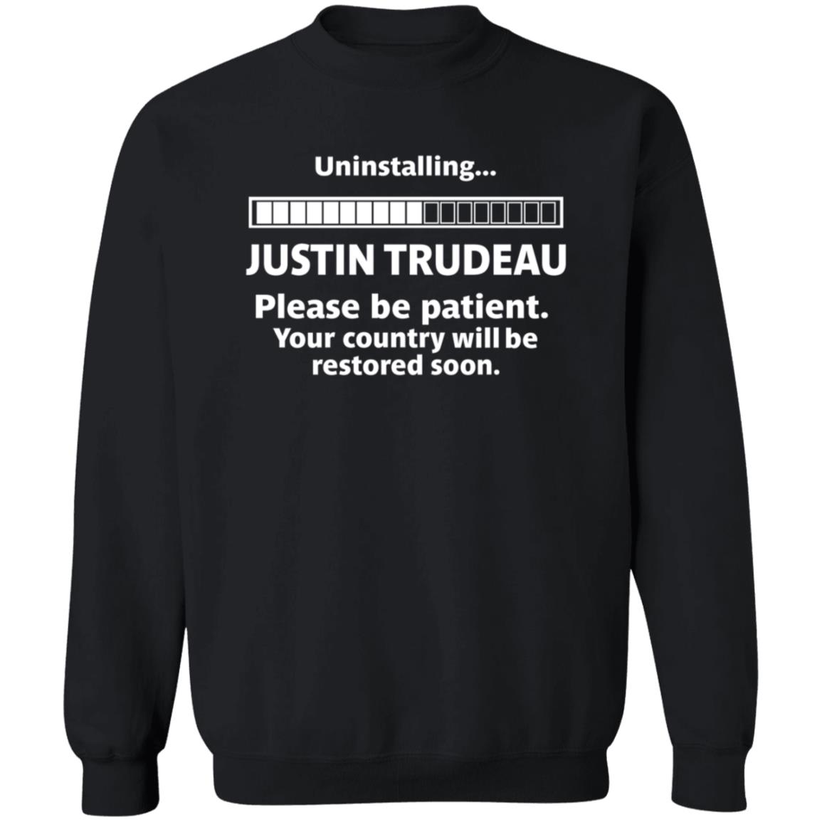 Uninstalling Justin Trudeau Shirt Canada Proud Store Uninstalling Justin Trudeau Shirt Hoodie Sweatshirt - Teechipus