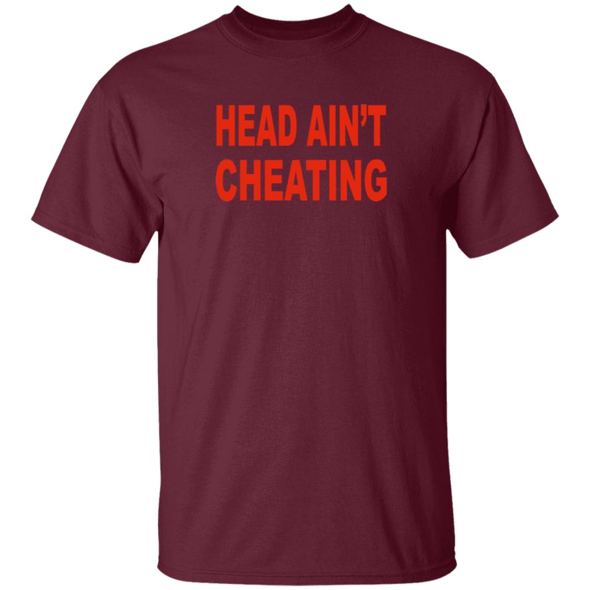 Head Ain't Cheating Shirt Composeyrself Head Ain't Cheating Shirt - Teechipus