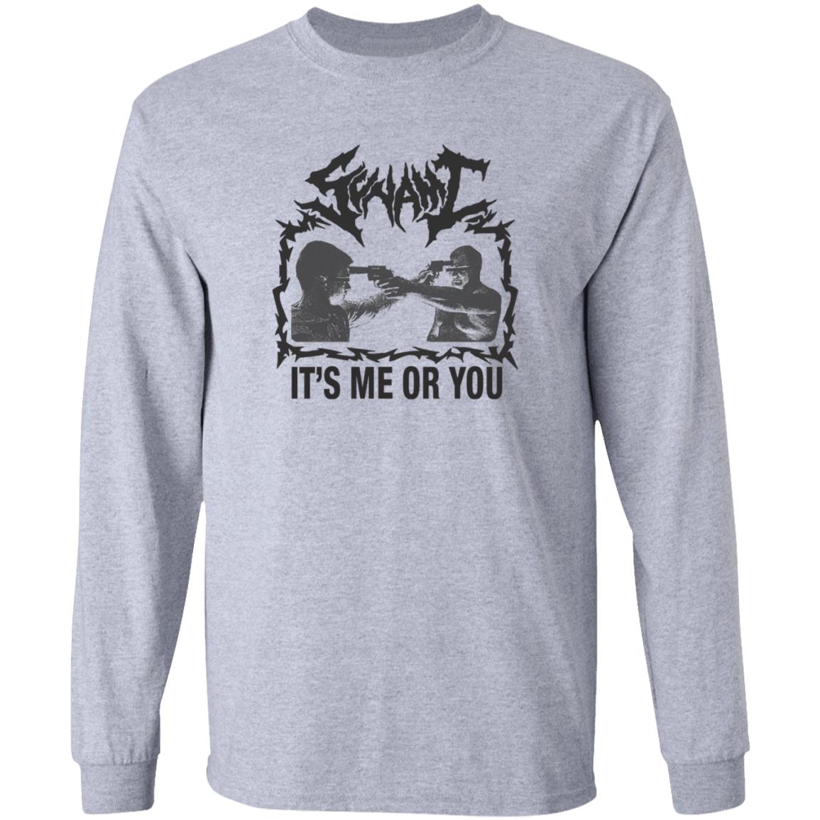 It's Me Or You Shirt Sunami It's Me Or You T Shirt Hoodie Sweatshirt - Teechipus