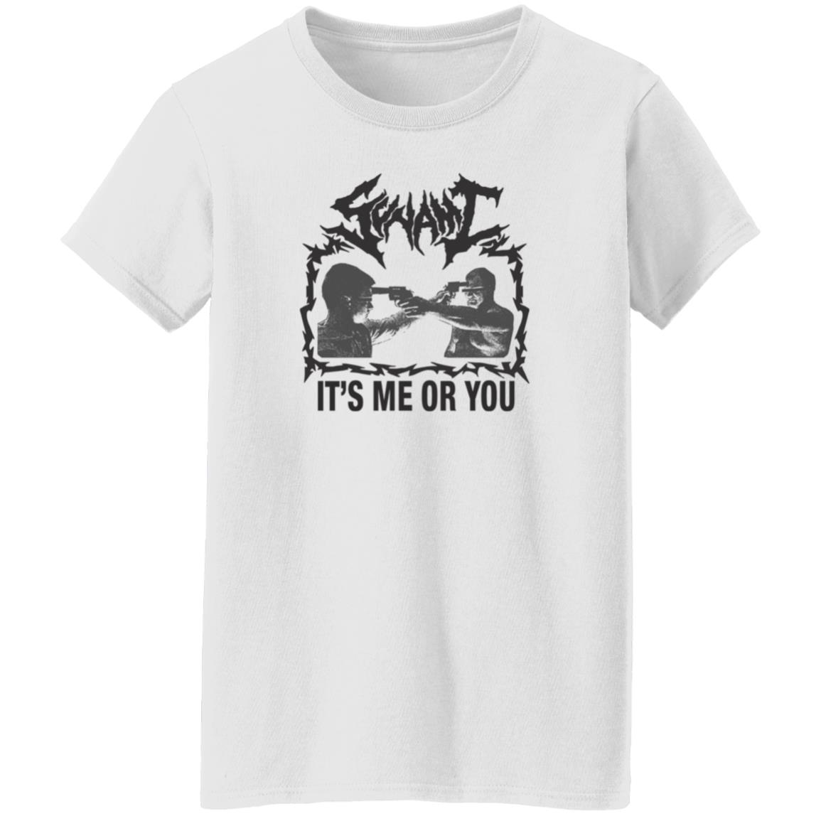 It's Me Or You Shirt Sunami It's Me Or You T Shirt Hoodie Sweatshirt - Teechipus