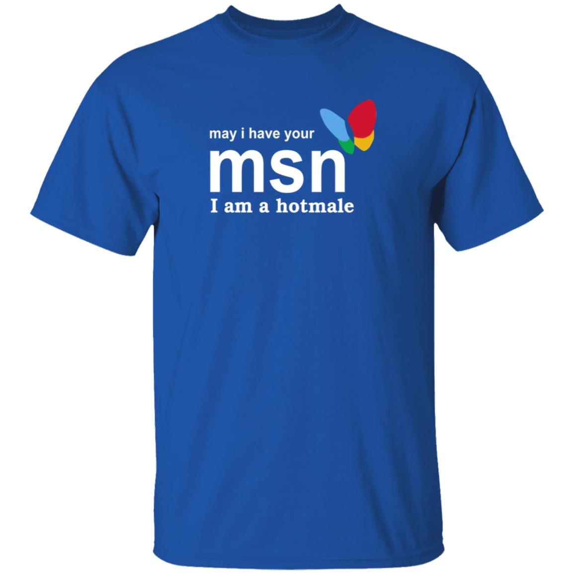 May I Have Your Msn I Am A Hotmale Shirt Compdadjokes May I Have Your Msn I Am A Hotmale Shirt - Teechipus