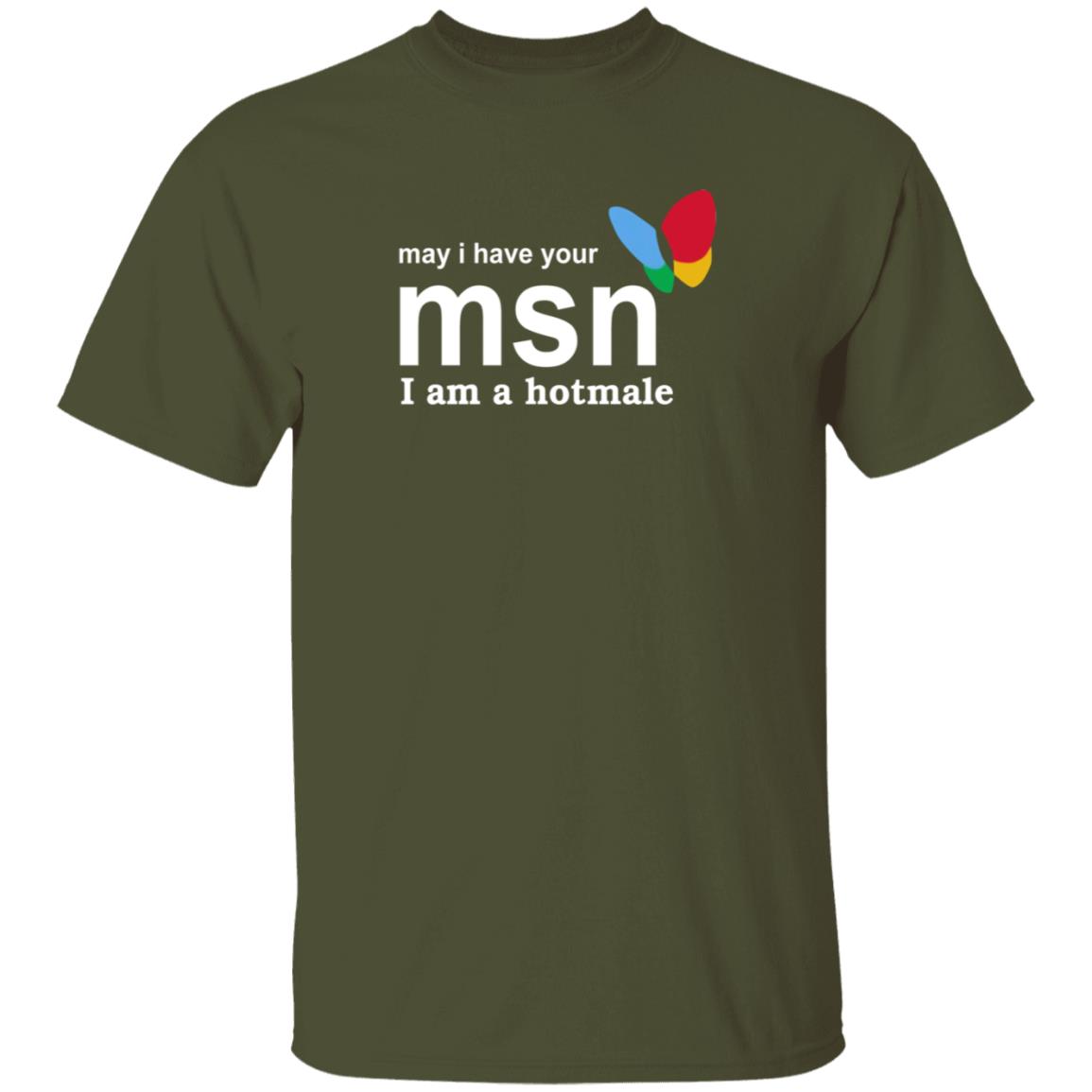 May I Have Your Msn I Am A Hotmale Shirt Compdadjokes May I Have Your Msn I Am A Hotmale Shirt - Teechipus
