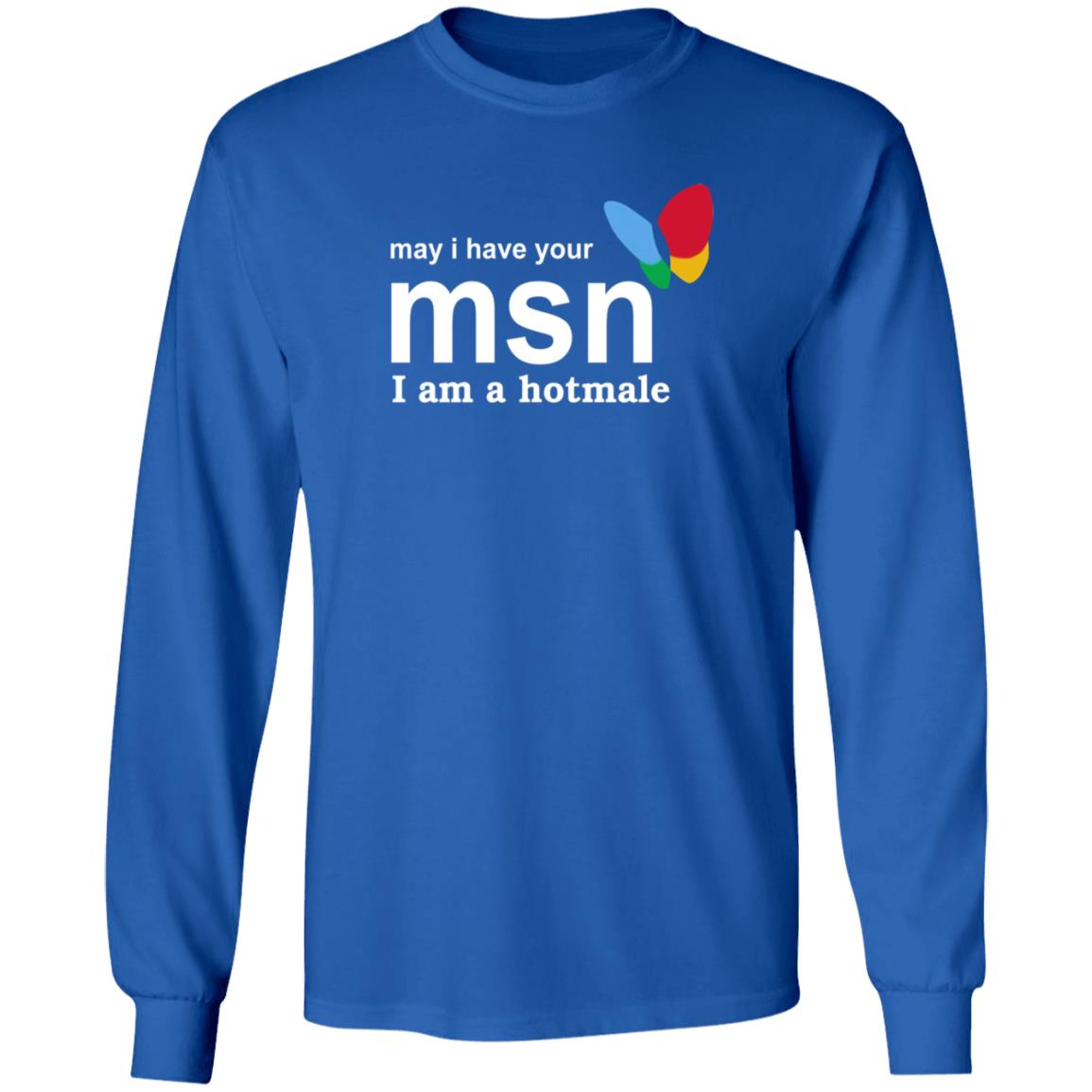 May I Have Your Msn I Am A Hotmale Shirt Compdadjokes May I Have Your Msn I Am A Hotmale Shirt - Teechipus
