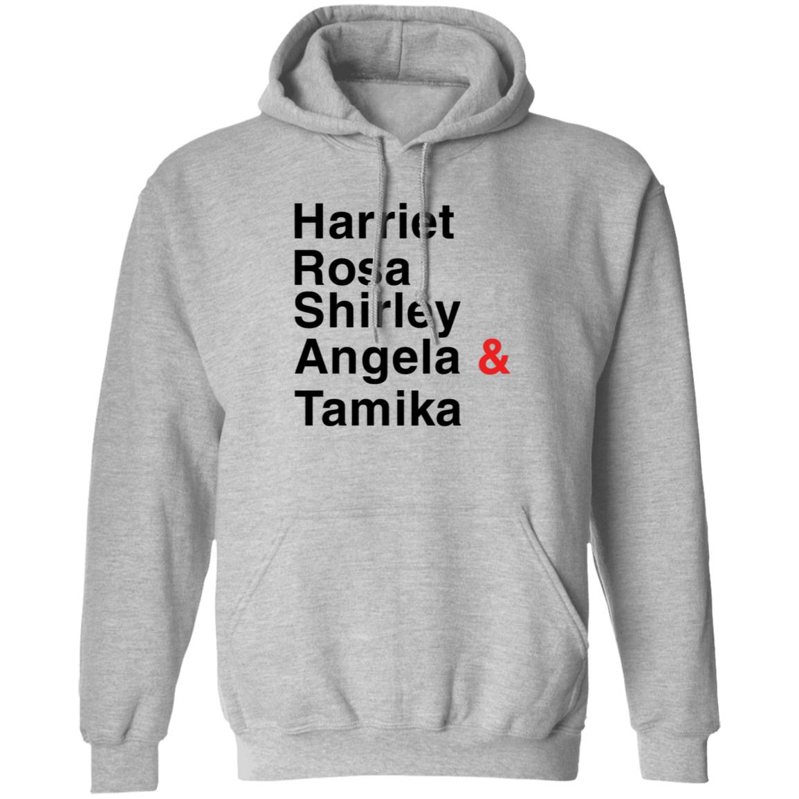 Harriet Rosa Shirley Angela Tamika Hoodie Tamika Mallory Hoodie - Teechipus