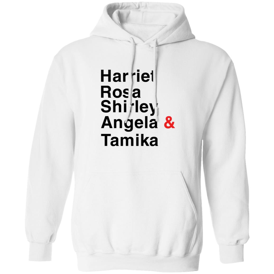 Harriet Rosa Shirley Angela Tamika Hoodie Tamika Mallory Hoodie - Teechipus