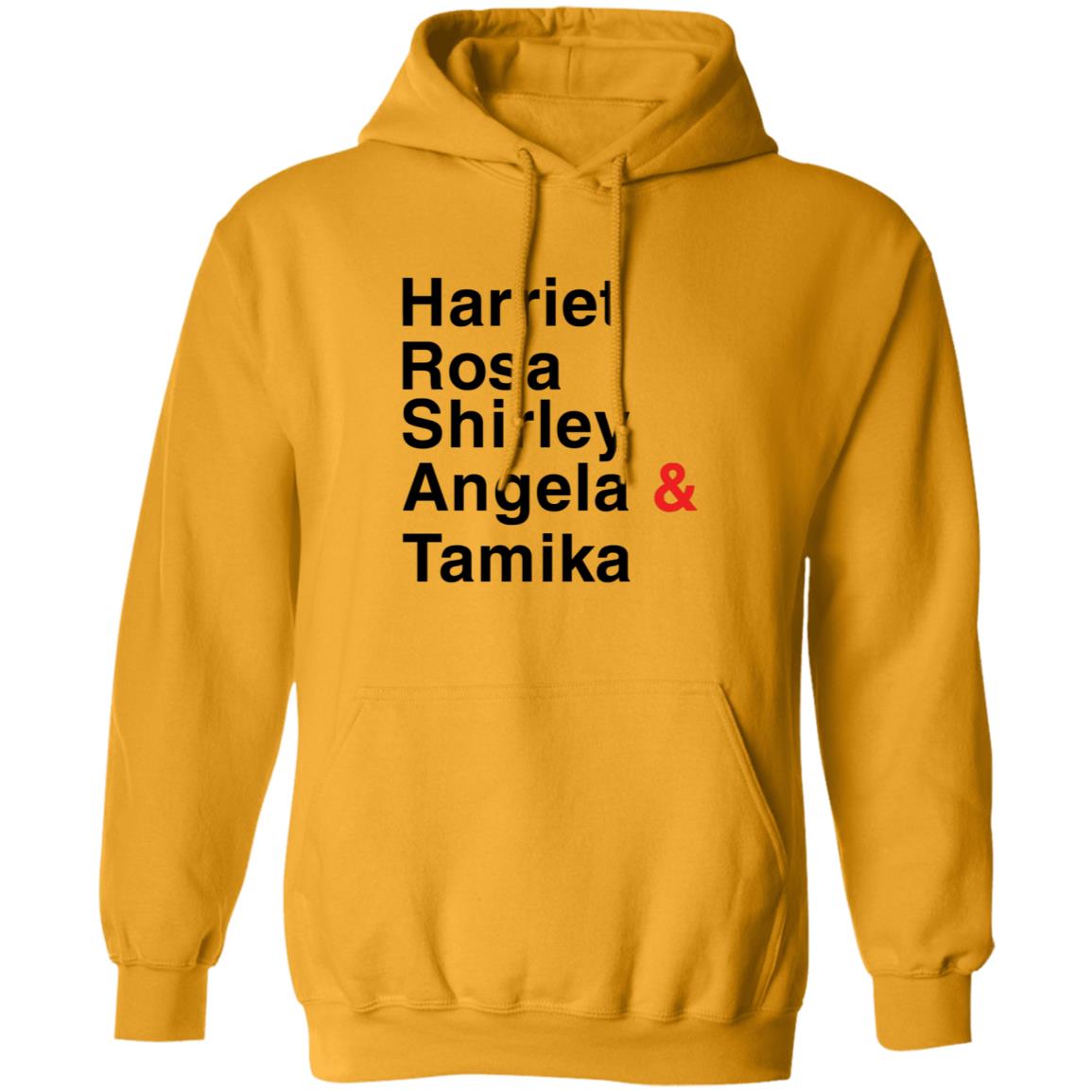 Harriet Rosa Shirley Angela Tamika Hoodie Tamika Mallory Hoodie - Teechipus