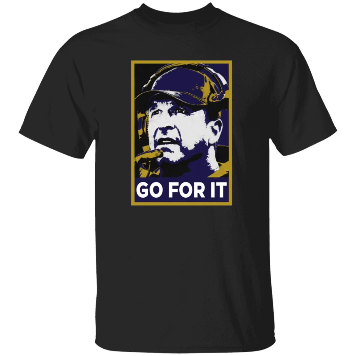 Go For It Shirt Barstool Sports Store Go For It Tee Shirt Hoodie - Teechipus