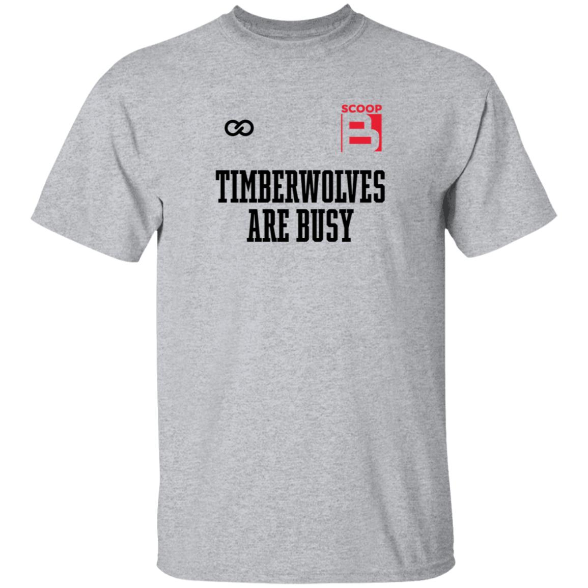 Scoop B Timberwolves Are Busy Shirt Wooter Shop Scoop B Timberwolves Are Busy Shirt - Teechipus