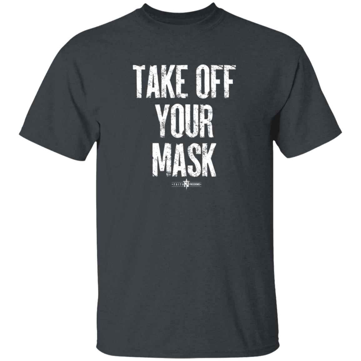 Faithfreedom Shop Take Off Your Mask Shirt Matt Couch Take Off Your Mask Shirt - Teechipus