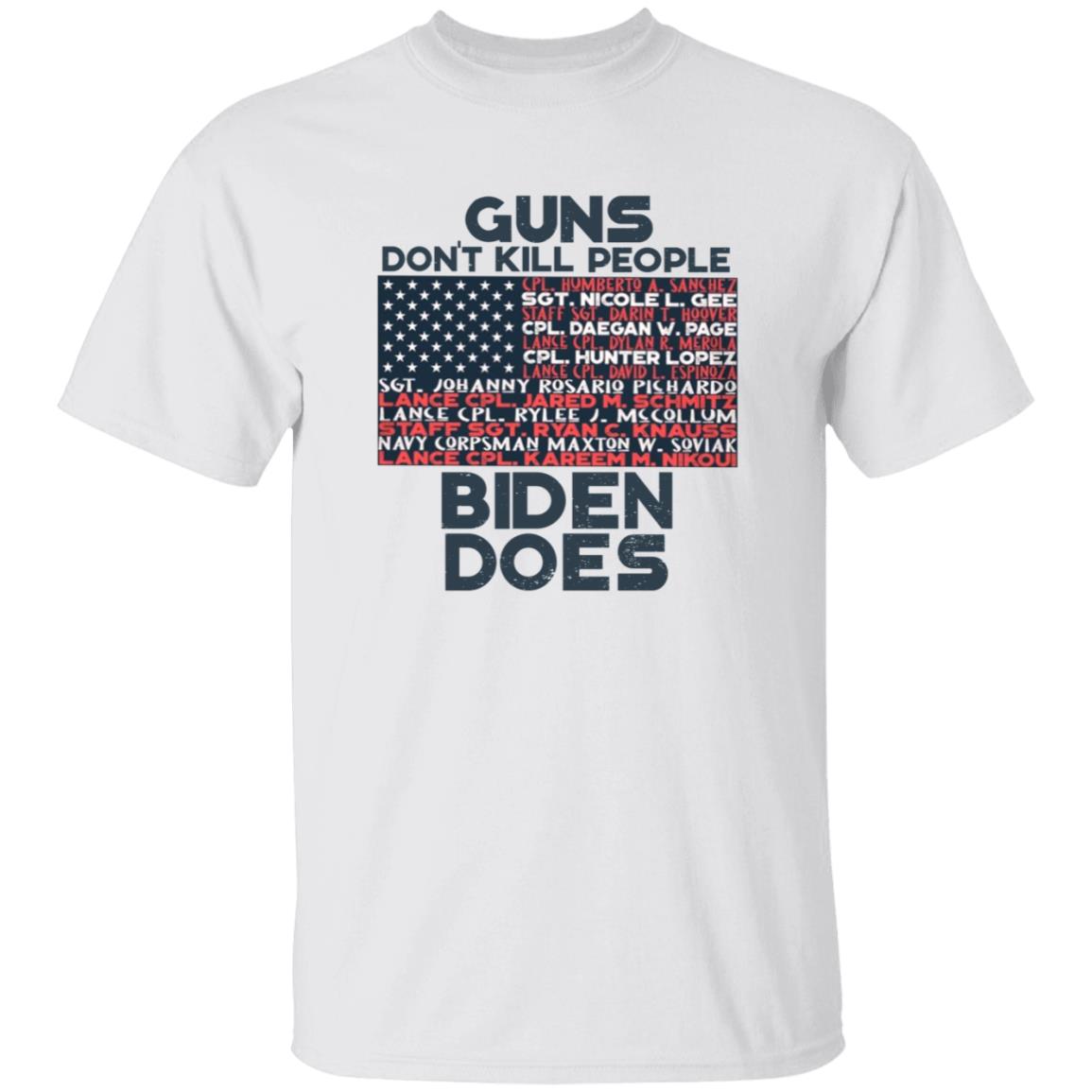 Guns Don't Kill People Biden Does Shirt Hoodie Sweatshirt - Teechipus