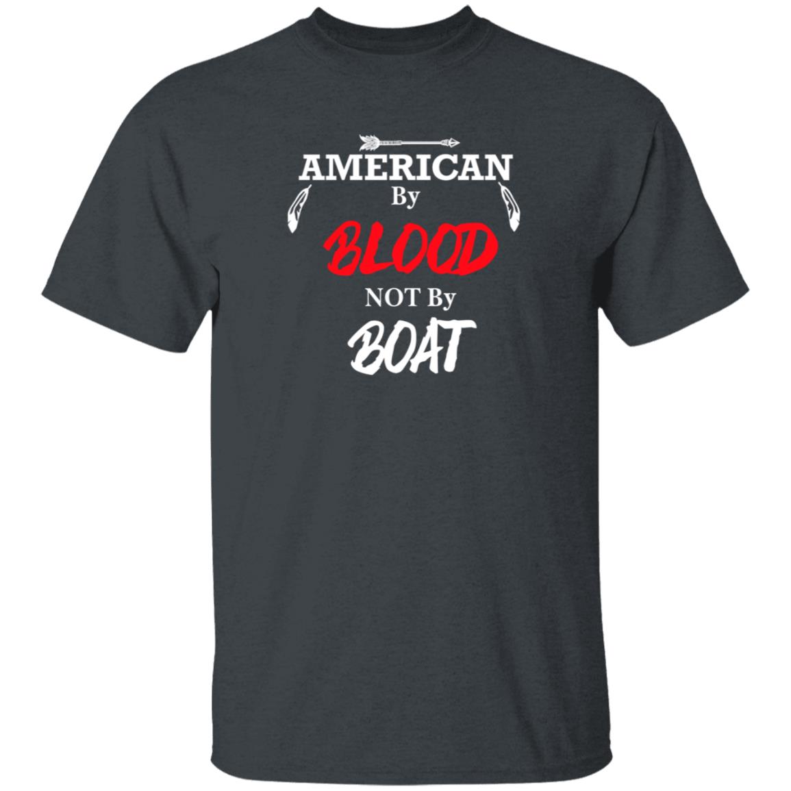 American By Blood Not By Boat Shirt Chrigga Charmin American By Blood Not By Boat Shirt - Teechipus