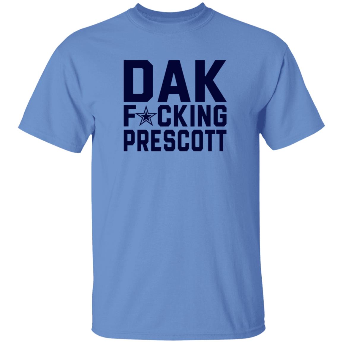 Dak Fucking Prescott Shirt Cowboys Football Dak Fucking Prescott Shirt Hoodie - Teechipus